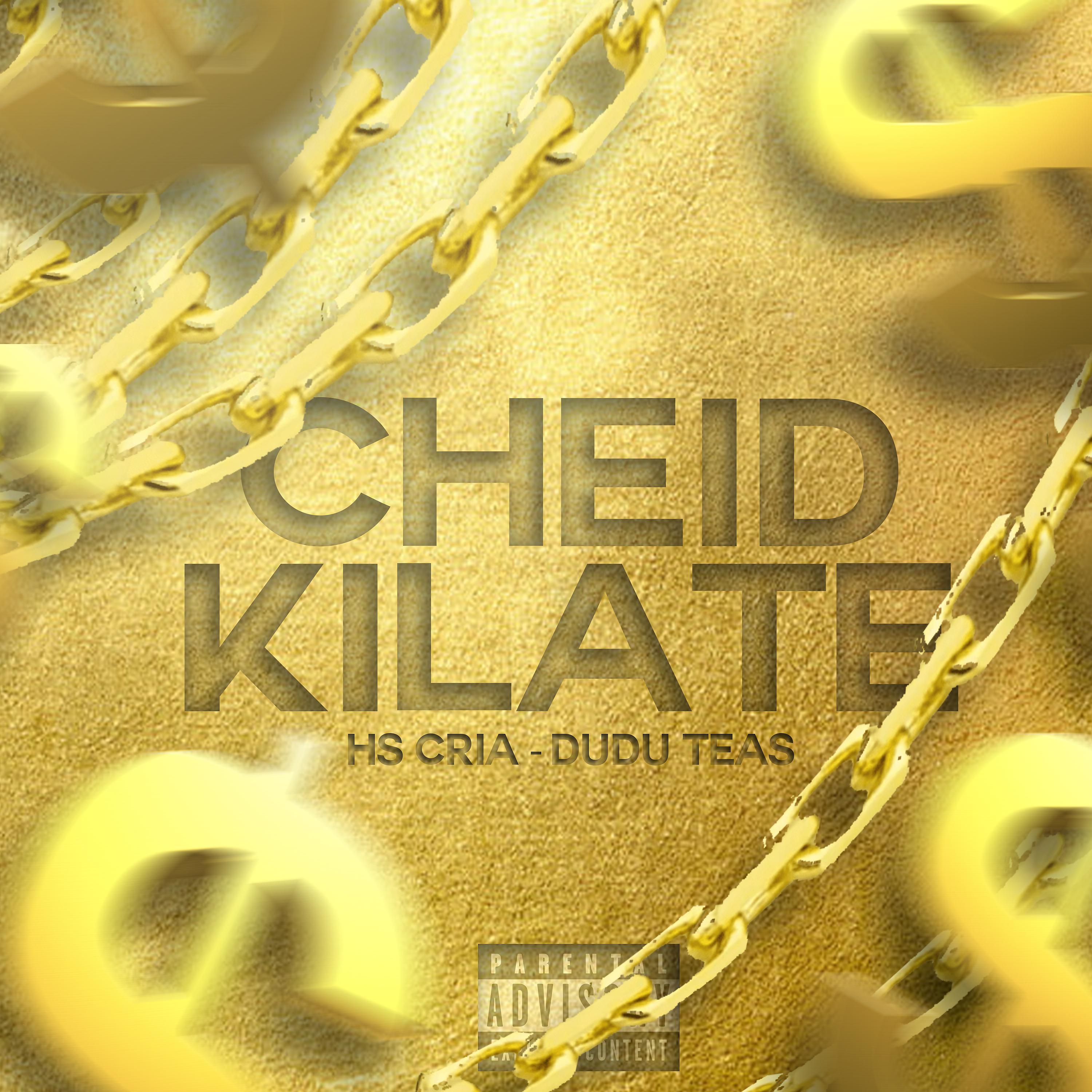 Постер альбома Cheid Kilate