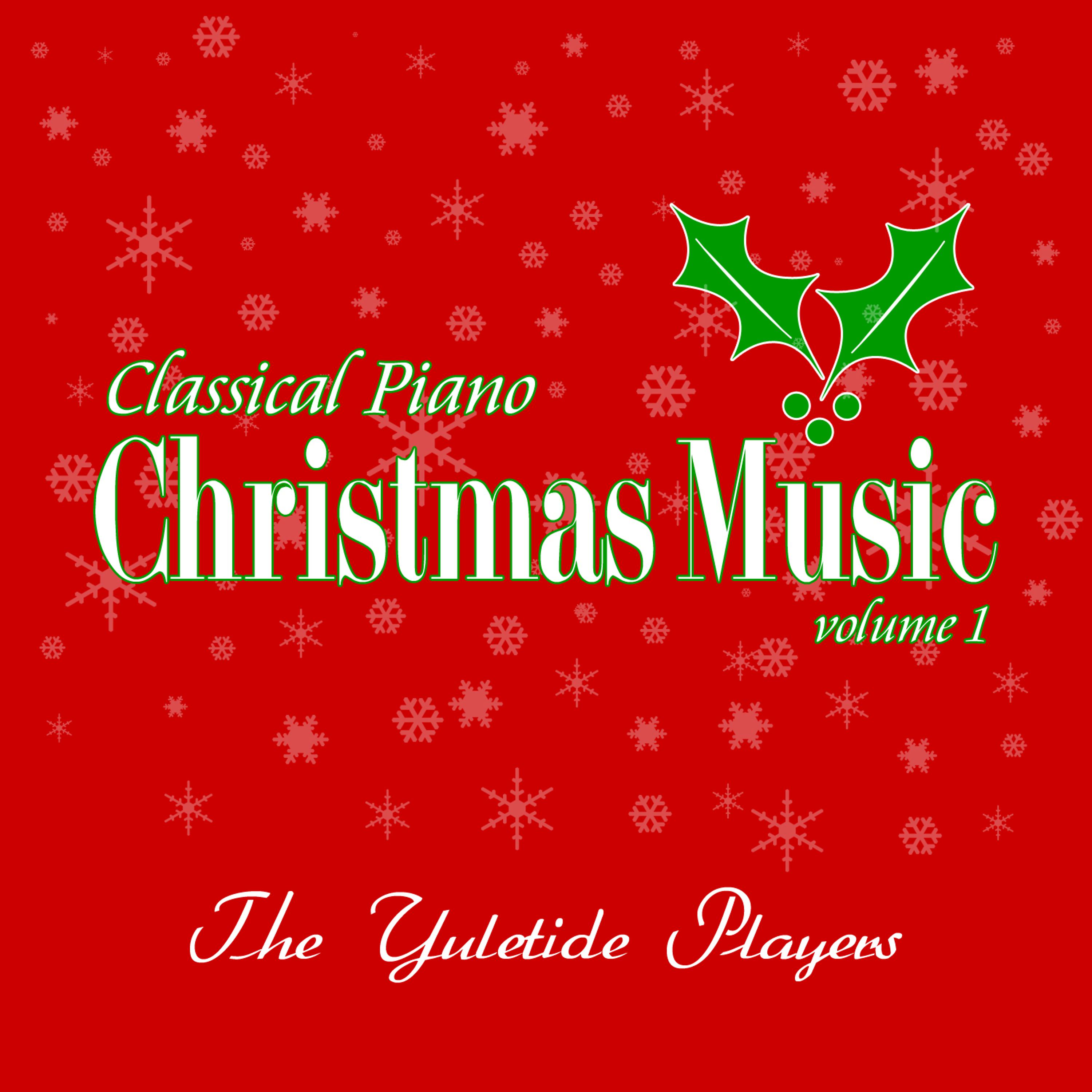 Постер альбома Classical Piano Christmas Music Volume 1