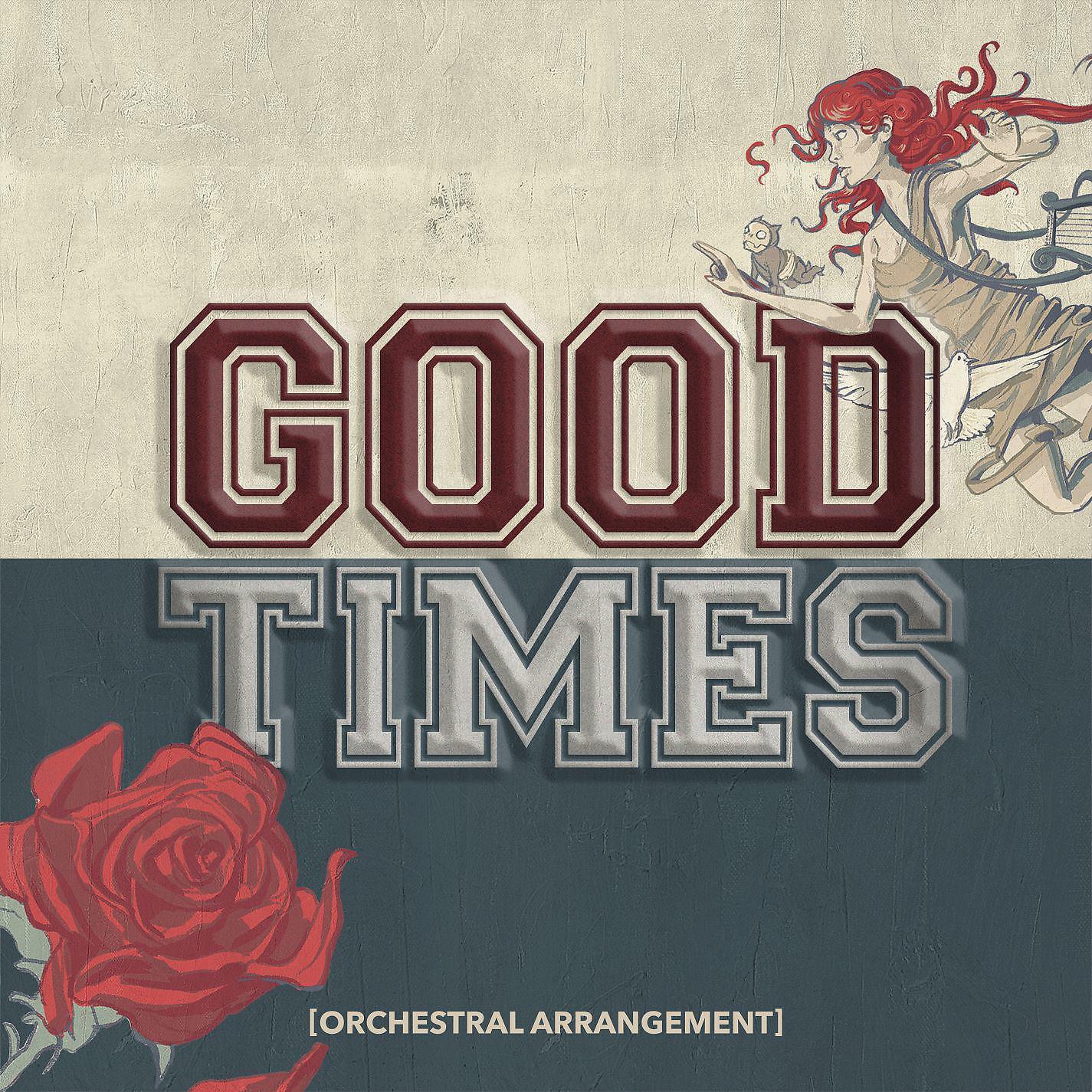 Постер альбома Good Times (Orchestral Arrangement)