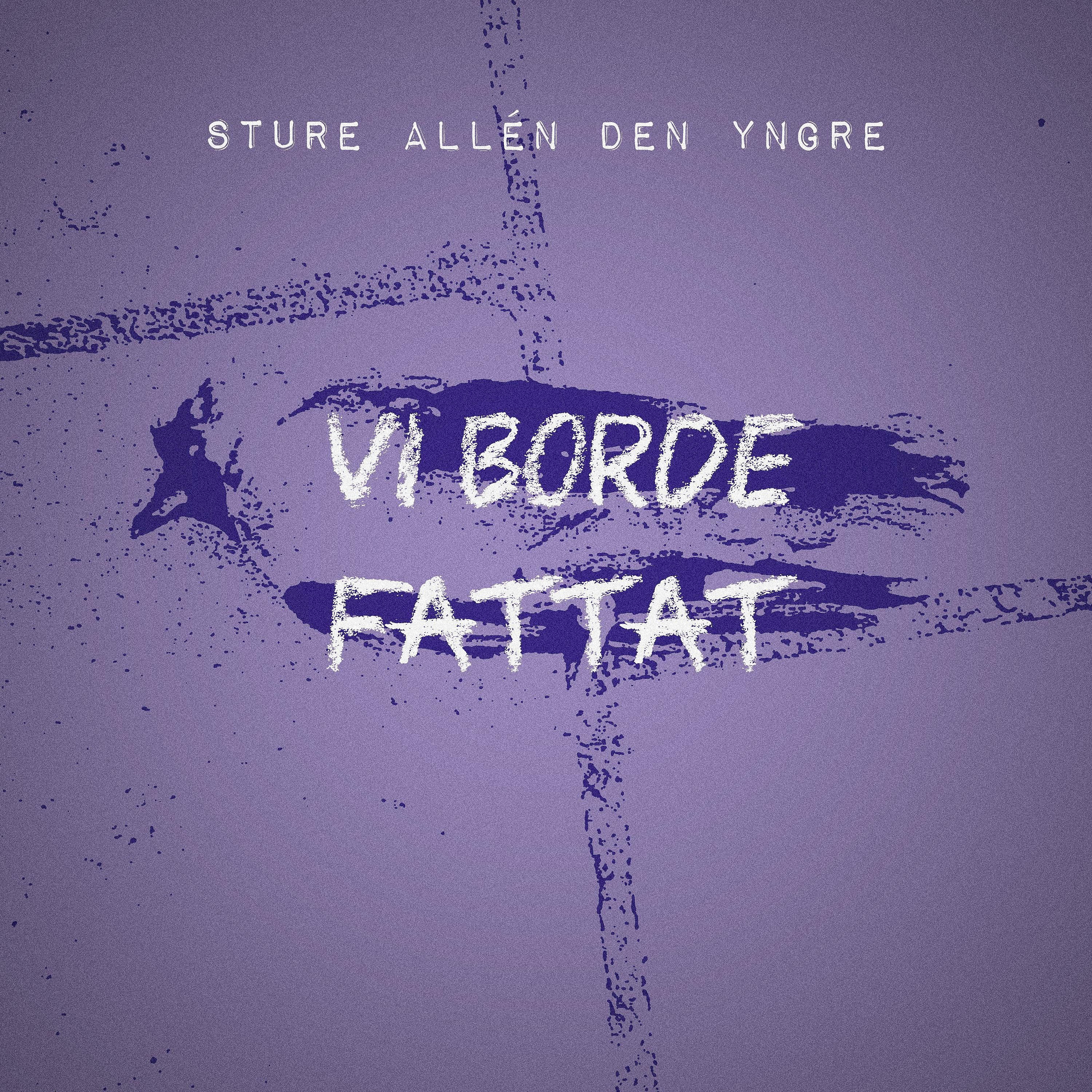 Постер альбома Vi Borde Fattat