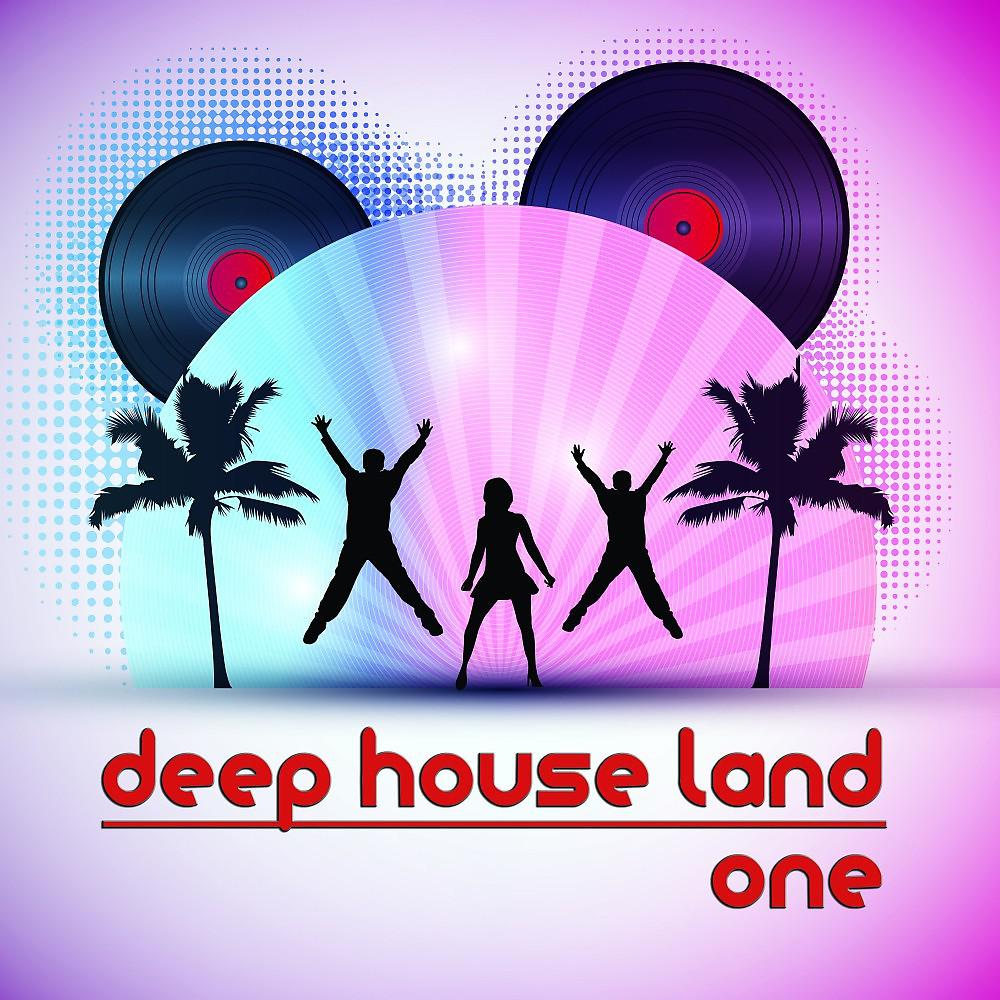 Постер альбома Deep House Land, One (A Deep Selection)