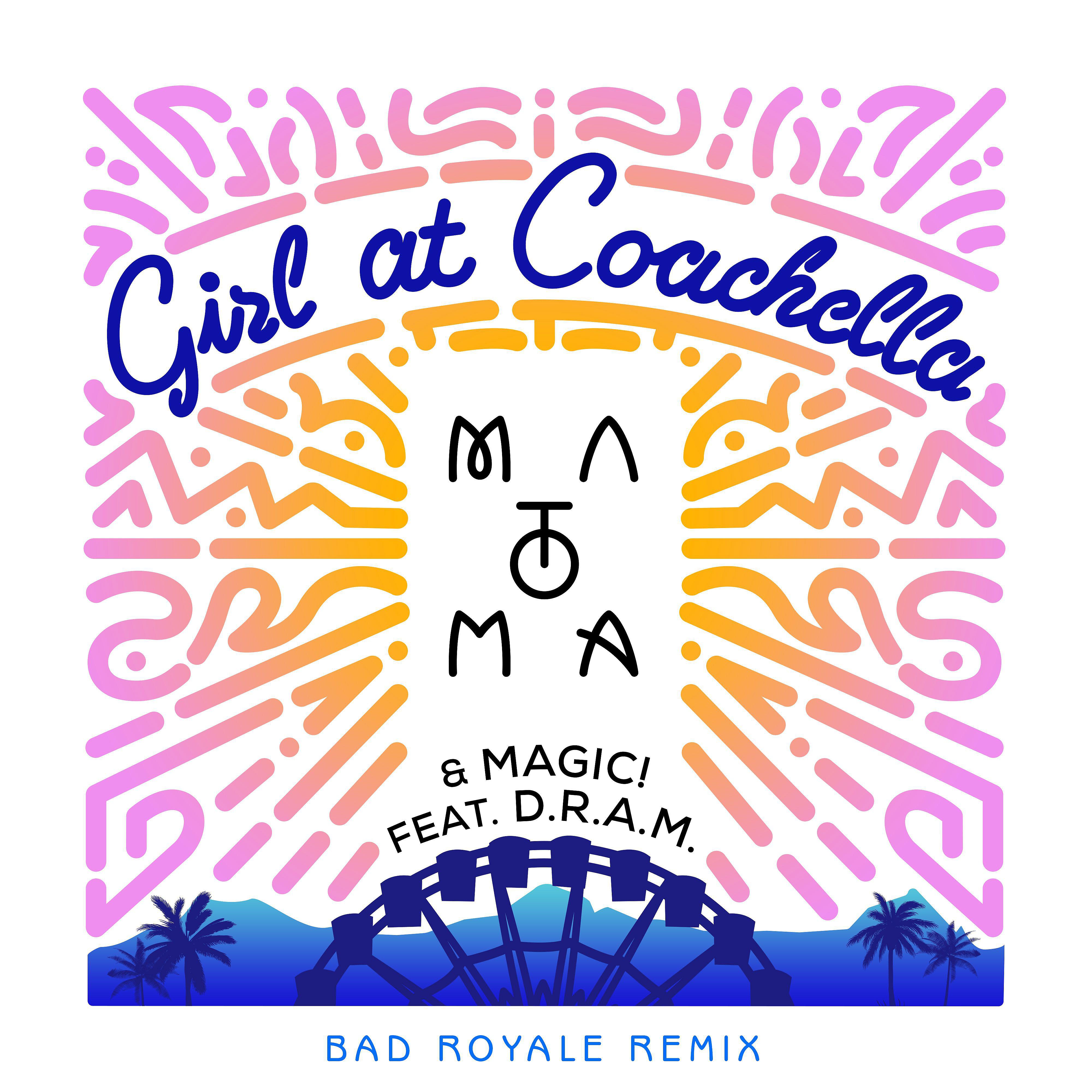 Постер альбома Girl At Coachella (feat. DRAM) [Bad Royale Remix]