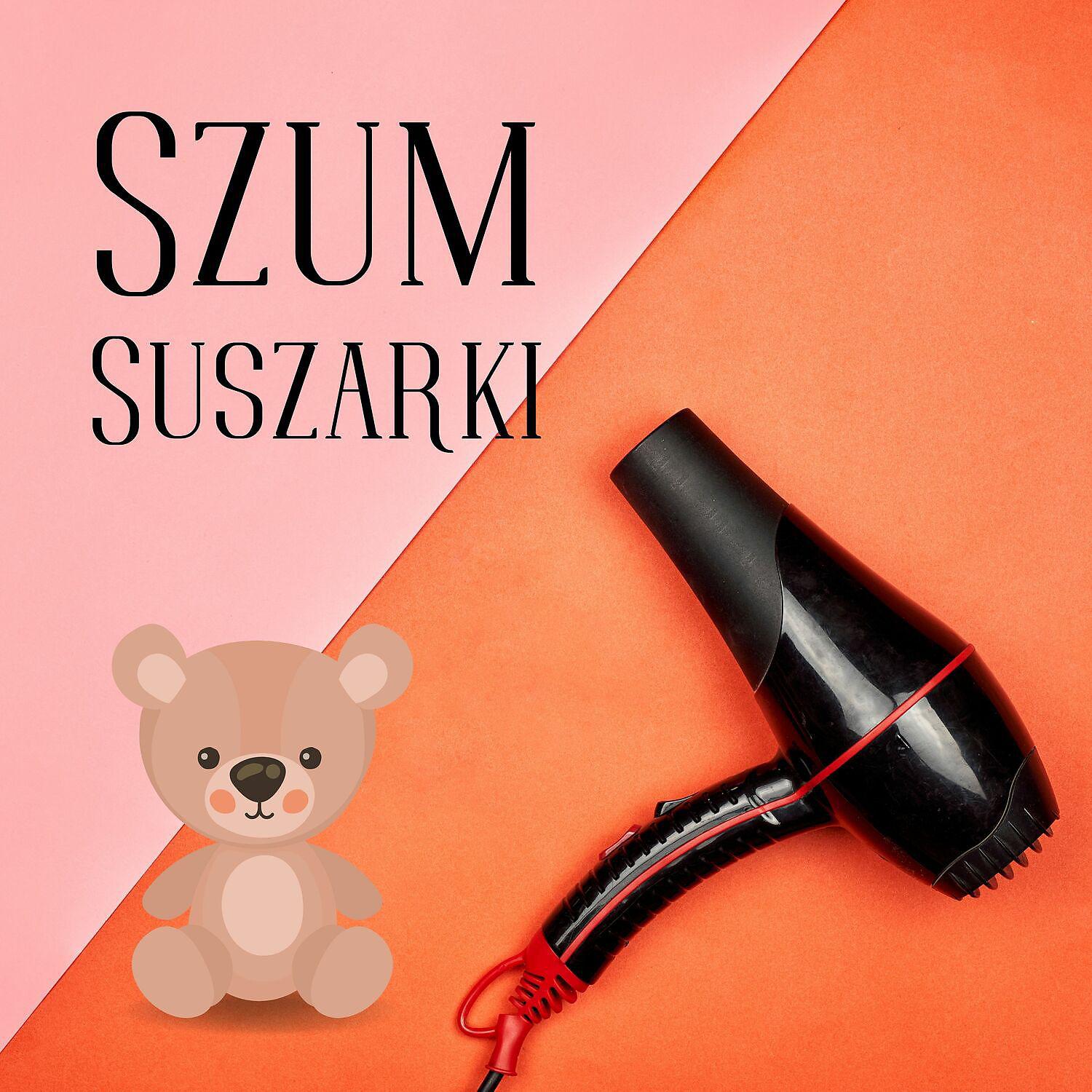 Постер альбома Szum Suszarki