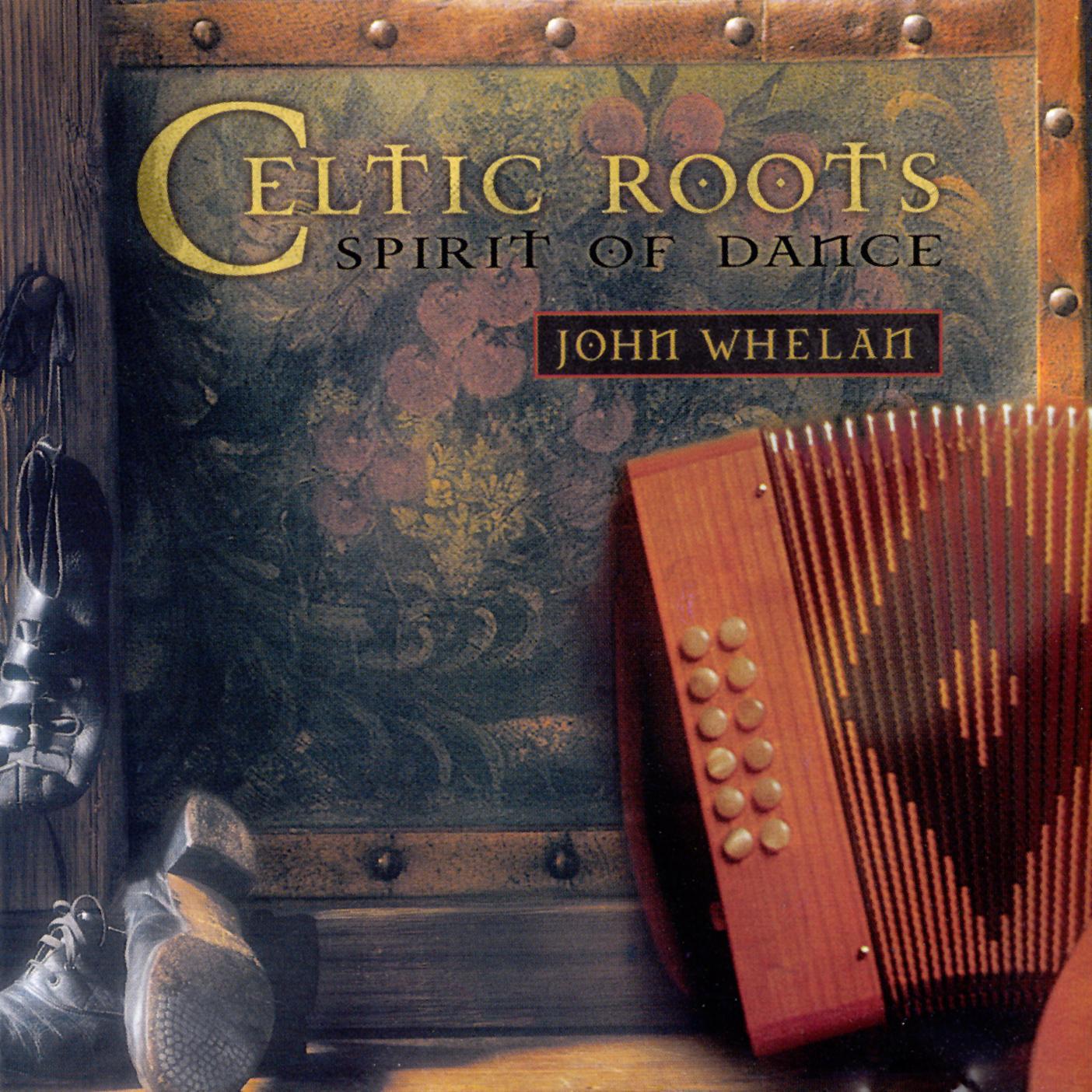 Постер альбома Celtic Roots (Spirit Of Dance)