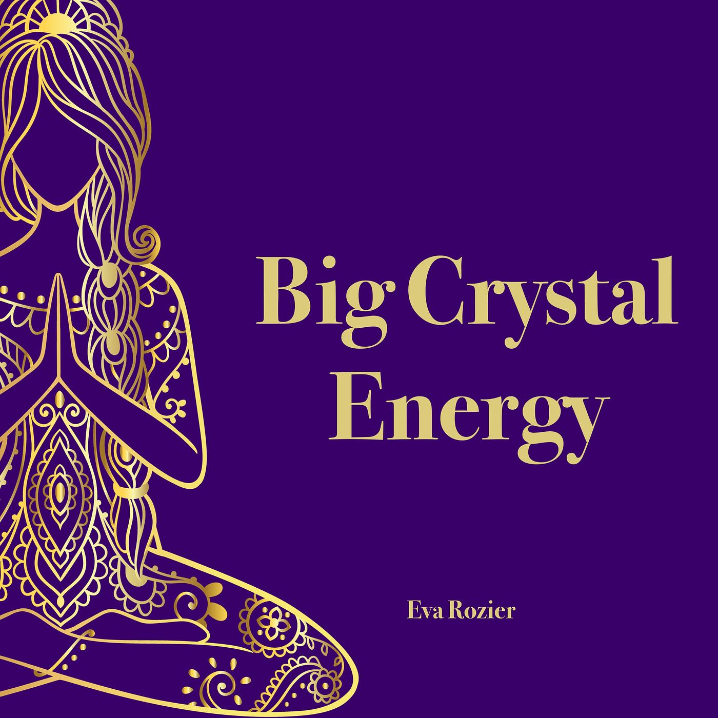 Постер альбома Big Crystal Energy