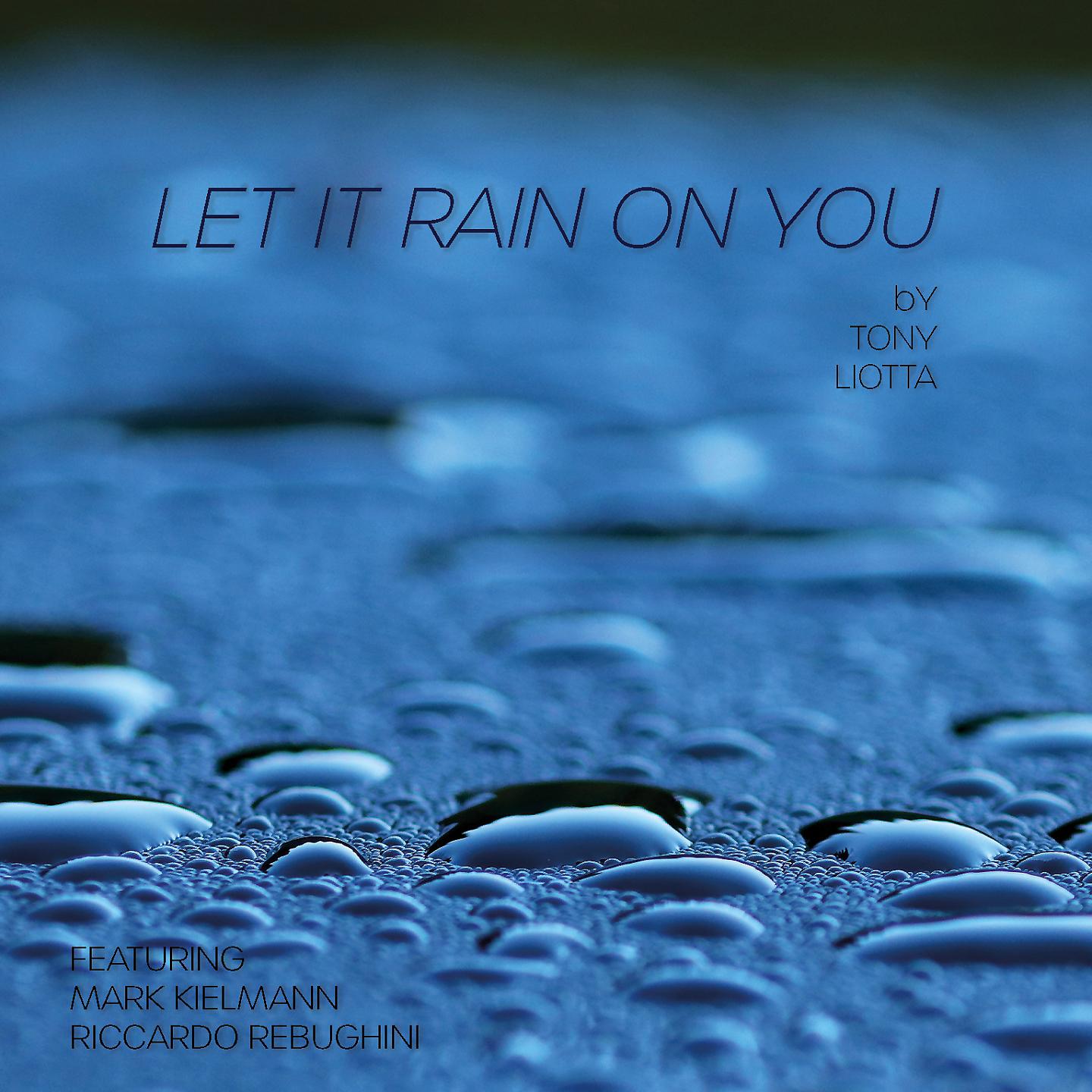 Постер альбома Let It Rain on You