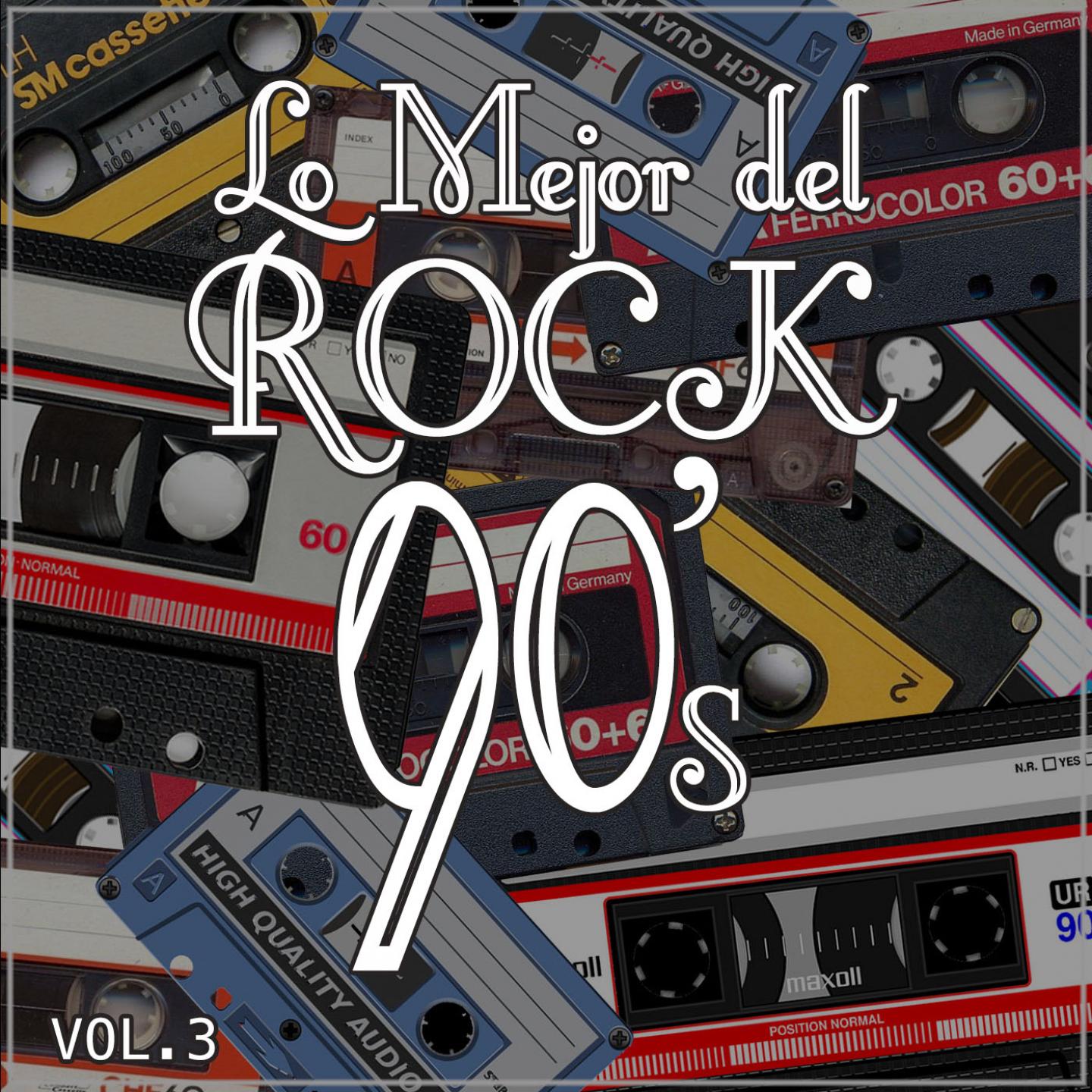 Постер альбома Lo Mejor del Rock de los 90: Vol. 3