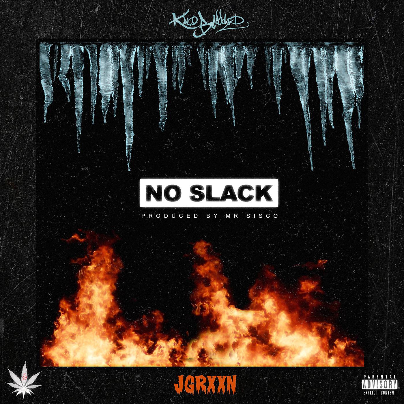 Постер альбома No Slack (feat. Jgrxxn)