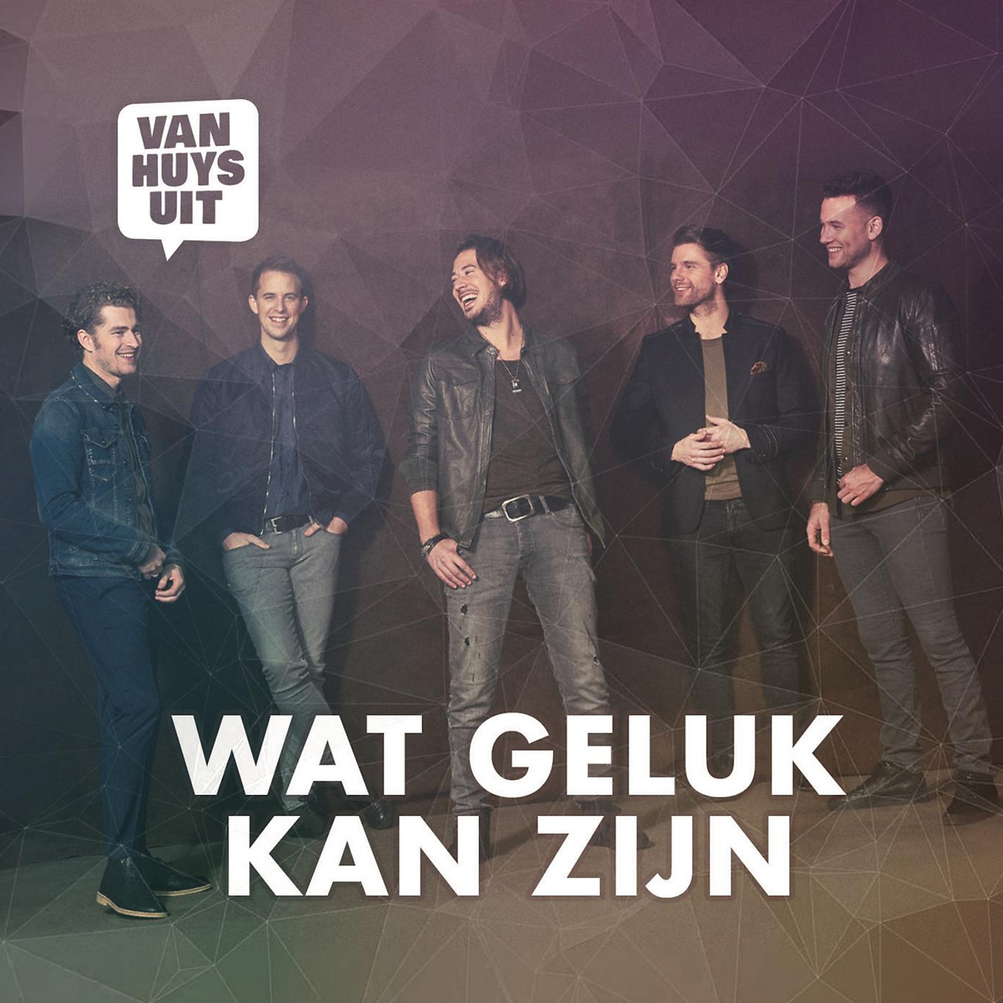 Постер альбома Wat Geluk Kan Zijn
