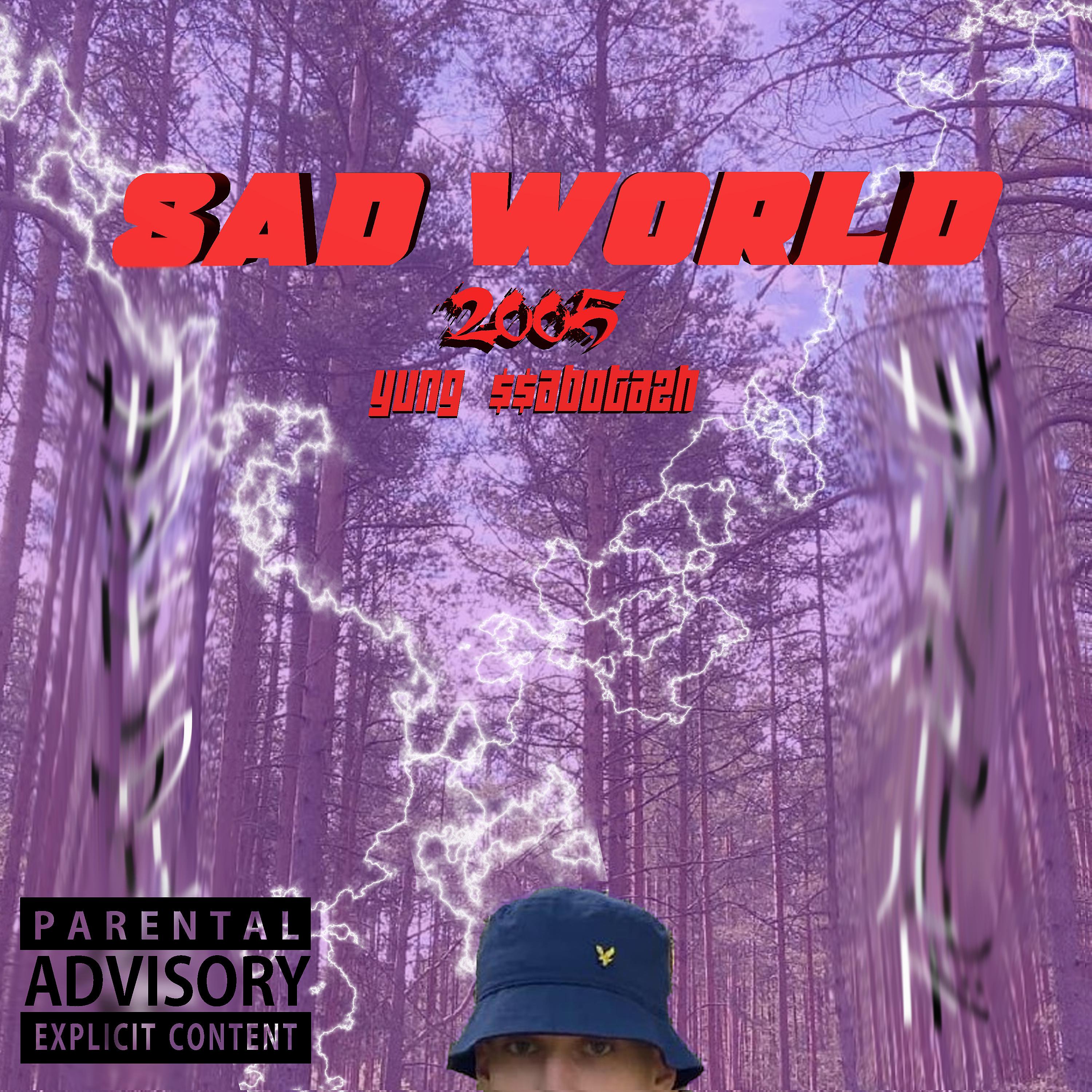 Постер альбома Sad World 2005