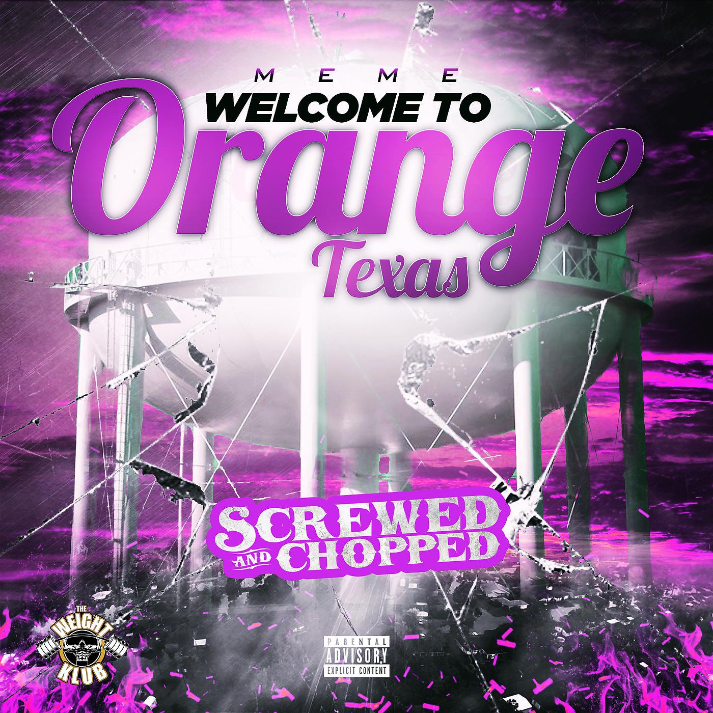 Постер альбома Welcome to Orange Texas Screwed