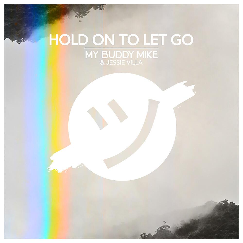 Постер альбома Hold On To Let Go