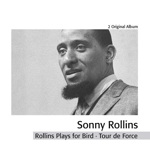 Постер альбома Rollins Plays For Bird - Tour de Force