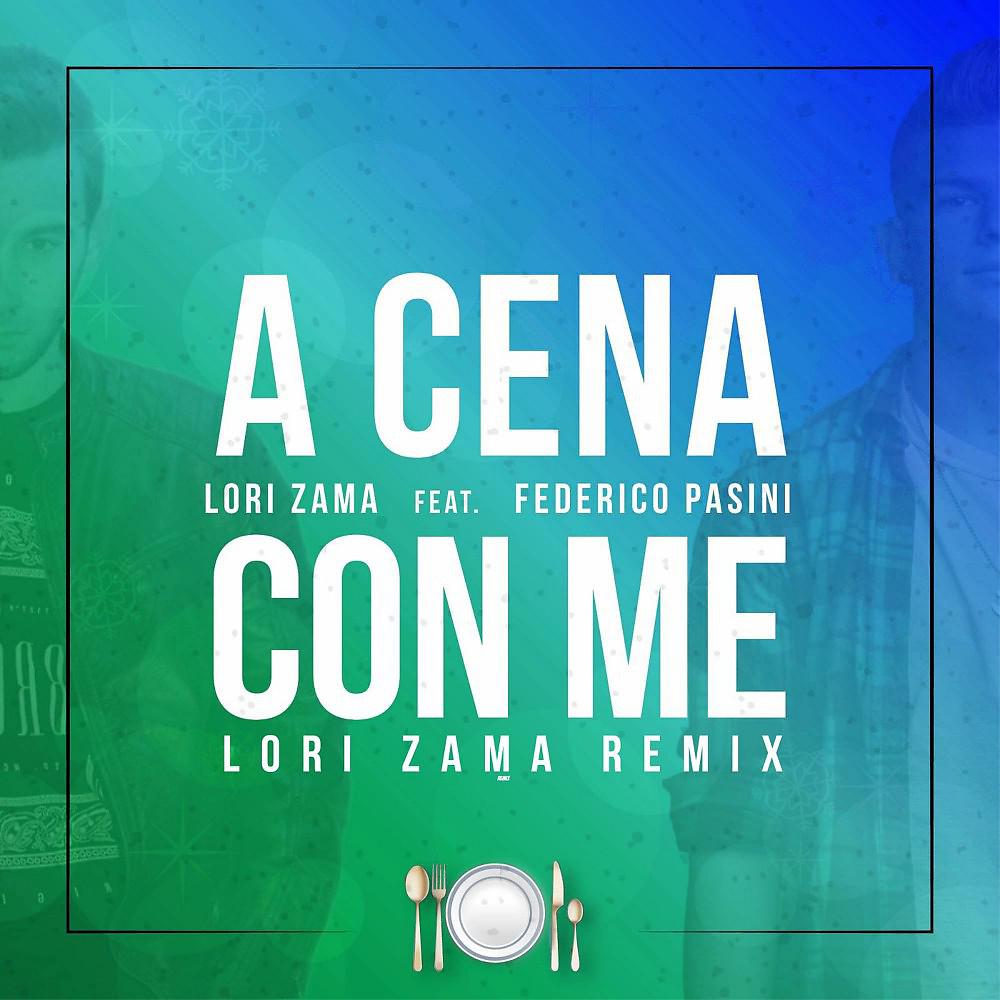 Постер альбома A Cena Con Me (Lori Zama Remix)