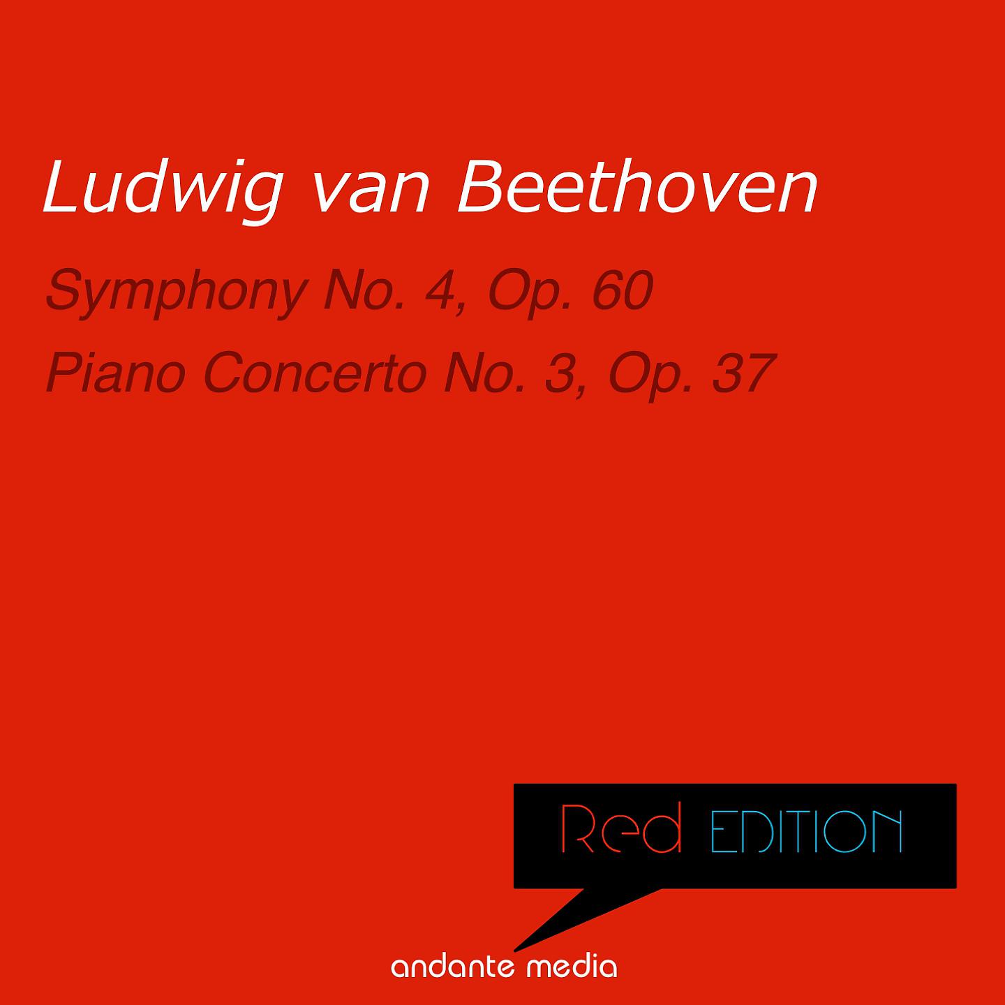 Постер альбома Red Edition - Beethoven: Symphony No. 4, Op. 60 & Piano Concerto No. 3, Op. 37