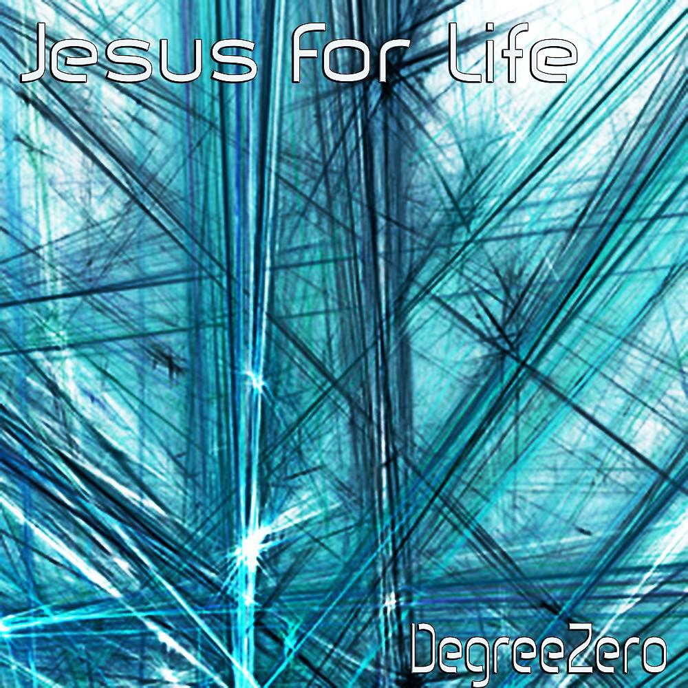 Постер альбома Jesus for Life