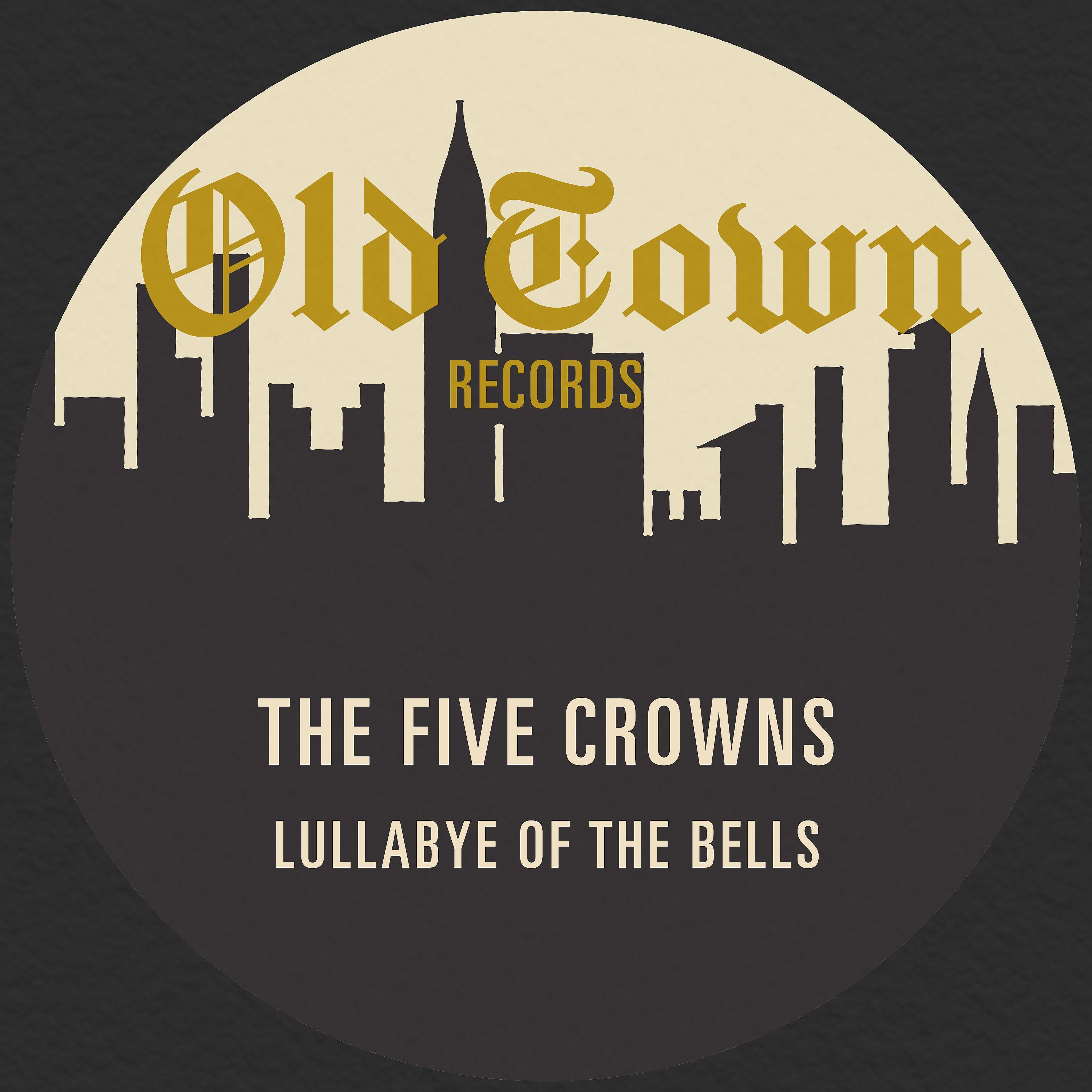 Постер альбома Lullabye of the Bells: The Old Town EP