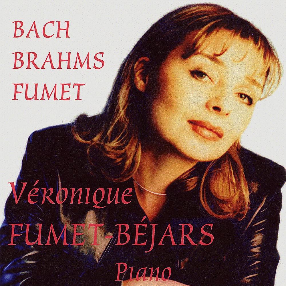 Постер альбома Bach - Brahms - Fumet
