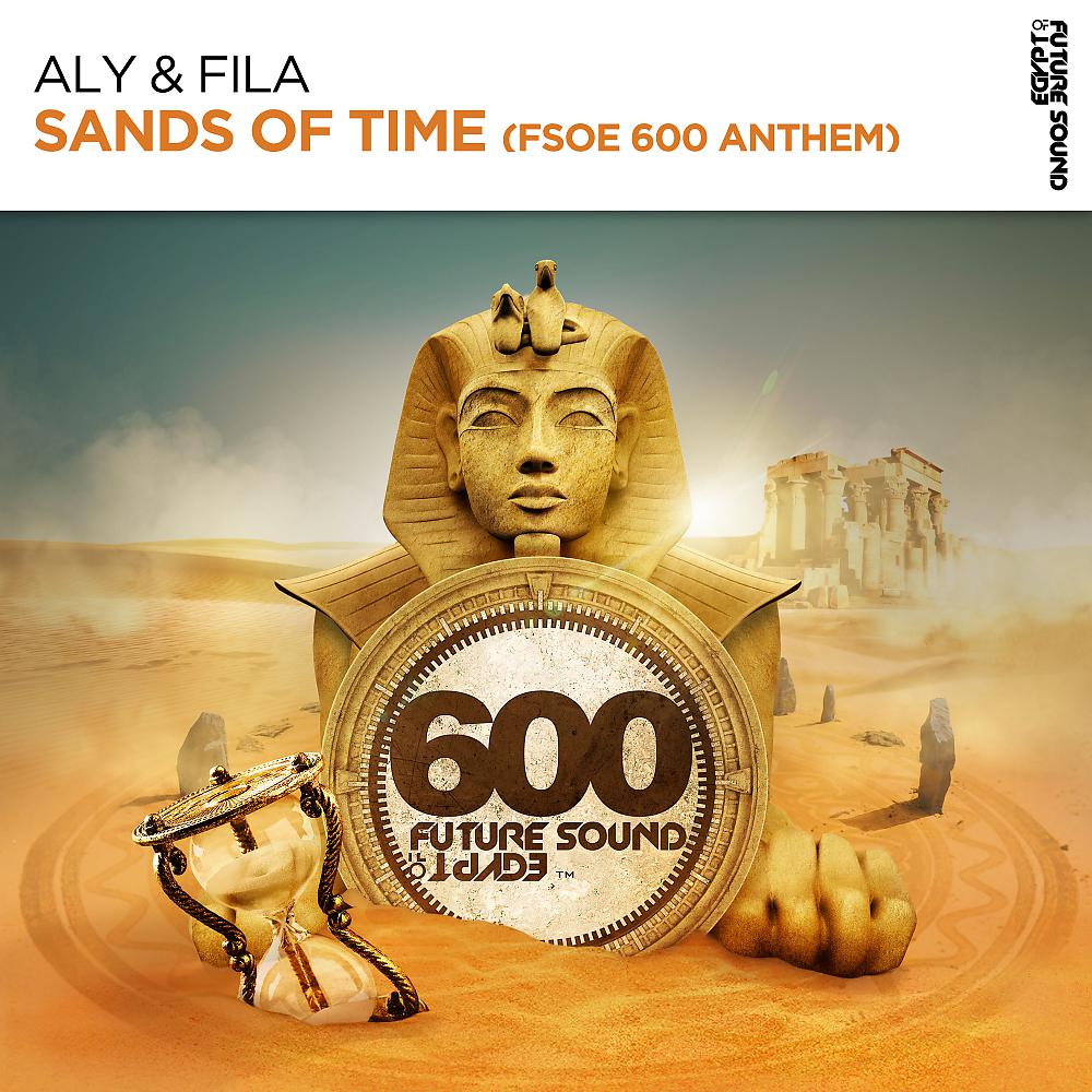 Постер альбома Sands Of Time (FSOE 600 Anthem)