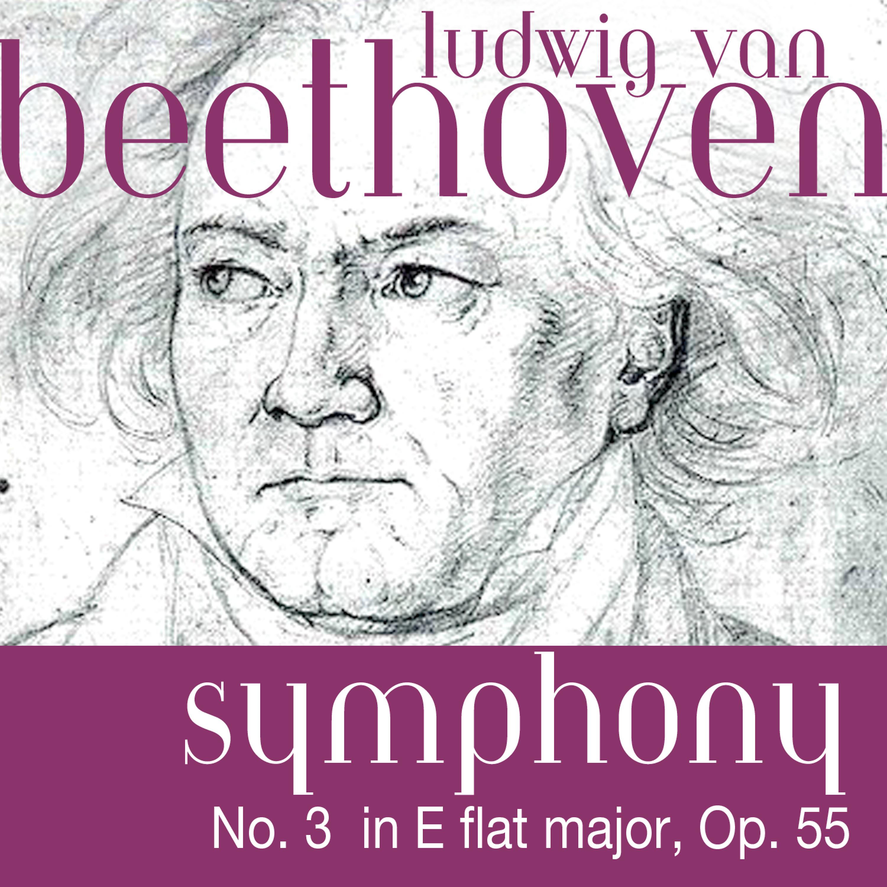 Постер альбома Ludwig van Beethoven: Symphony No. 3  in E flat major, Op. 55 „Eroica“
