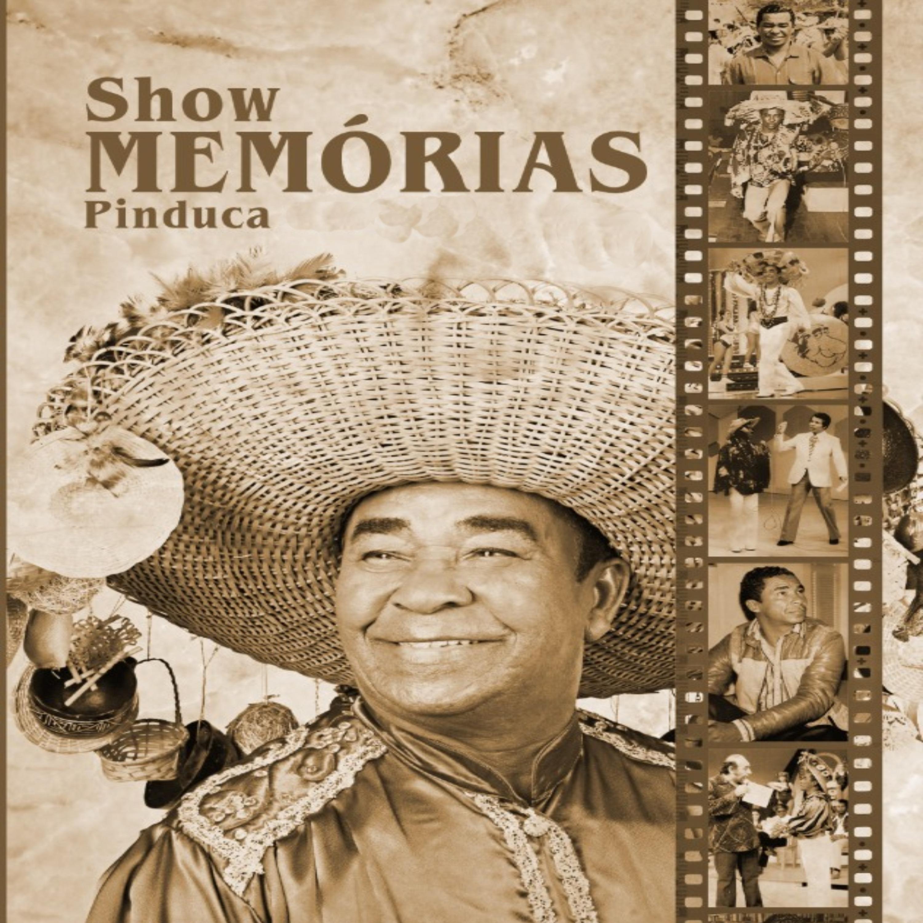 Постер альбома Show Memórias Pinduca