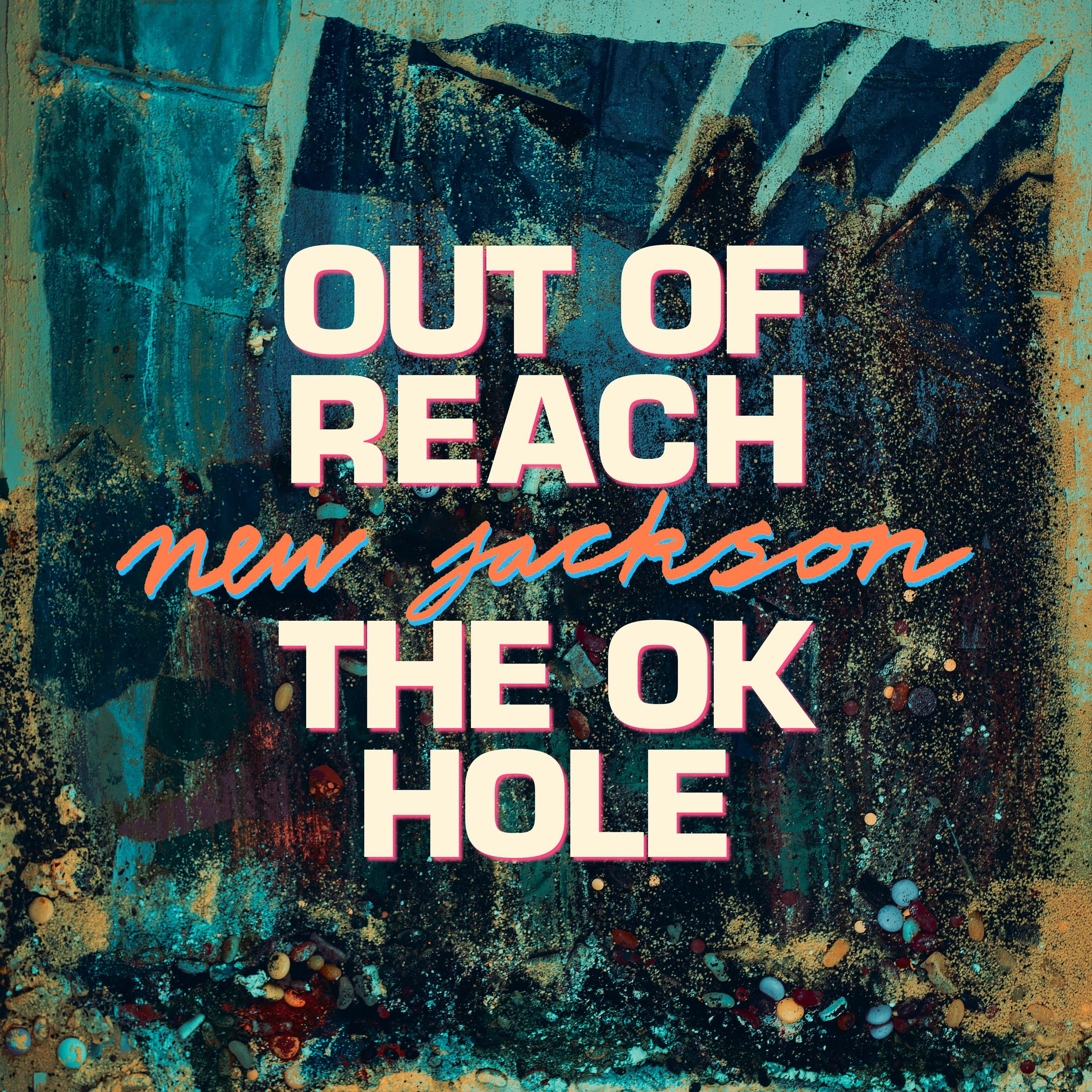 Постер альбома Out of Reach / The OK Hole
