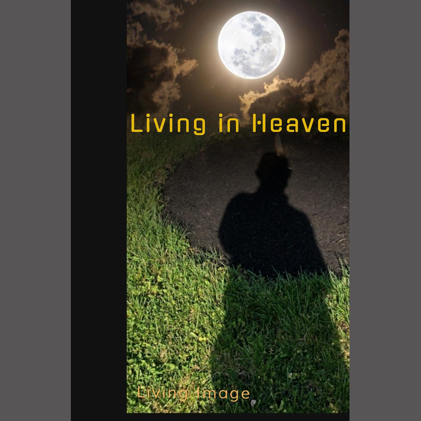 Постер альбома Living in Heaven