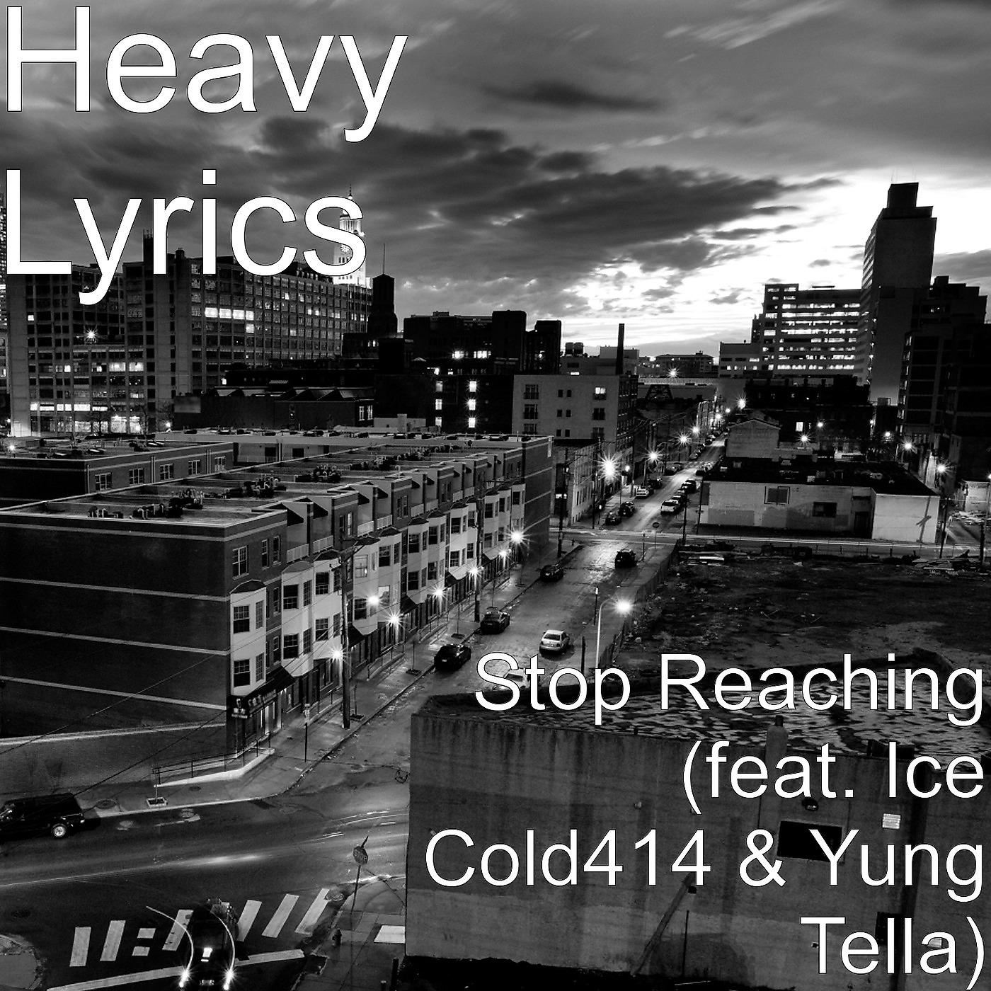 Постер альбома Stop Reaching (feat. Ice Cold414 & Yung Tella)