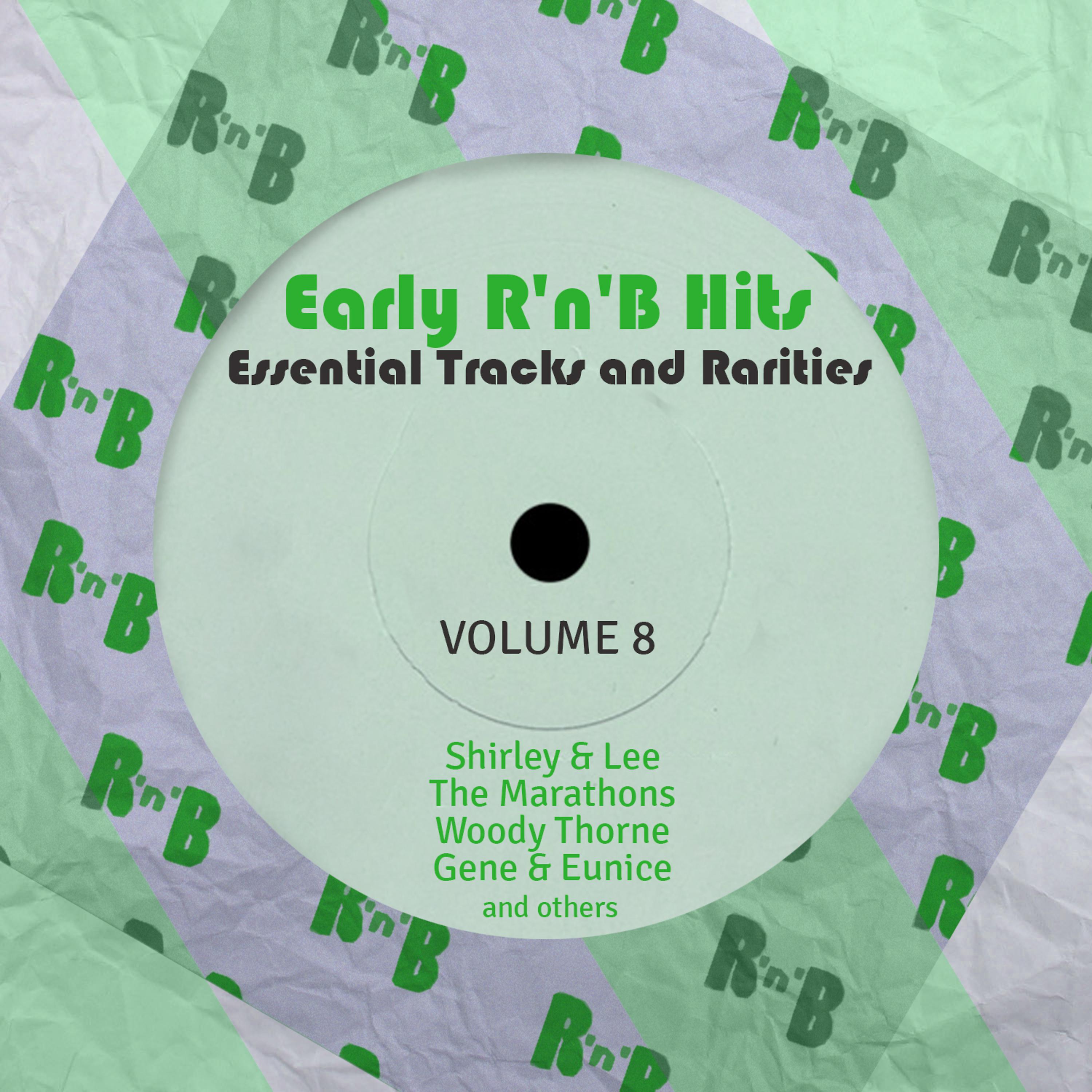 Постер альбома Early R 'N' B Hits, Essential Tracks and Rarities, Vol. 8