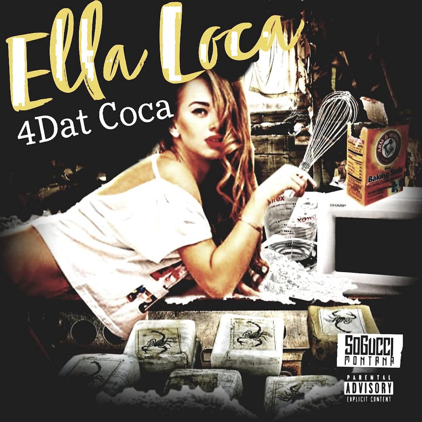 Постер альбома Ella Loca 4dat Coca
