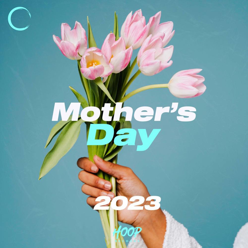 Постер альбома День матери 2023: лучшая музыка для празднования этого дня от Hoop Records