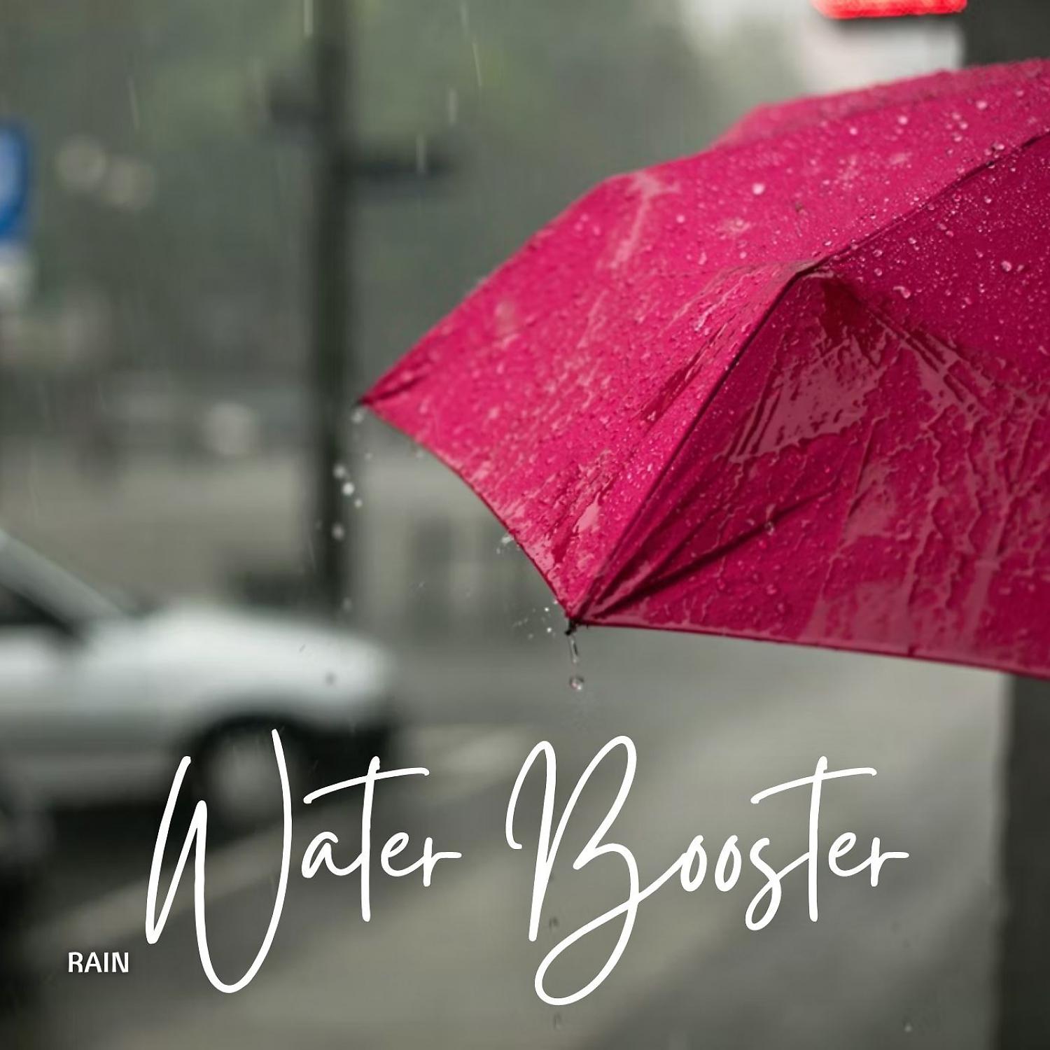 Постер альбома Rain: Water Booster