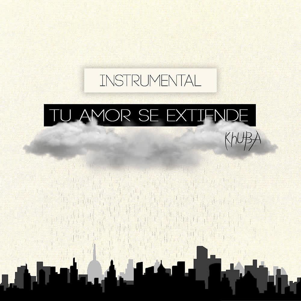 Постер альбома Tu Amor Se Extiende (Instrumental)