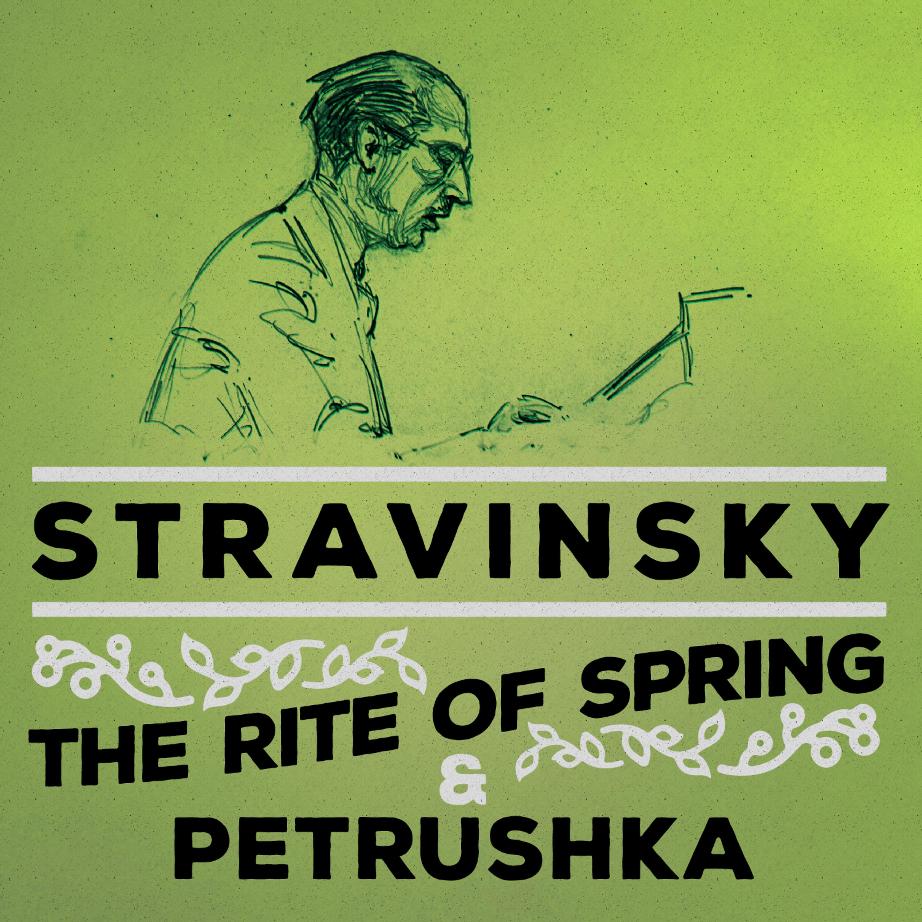 Постер альбома Stravinsky: The Rite of Spring & Petrushka