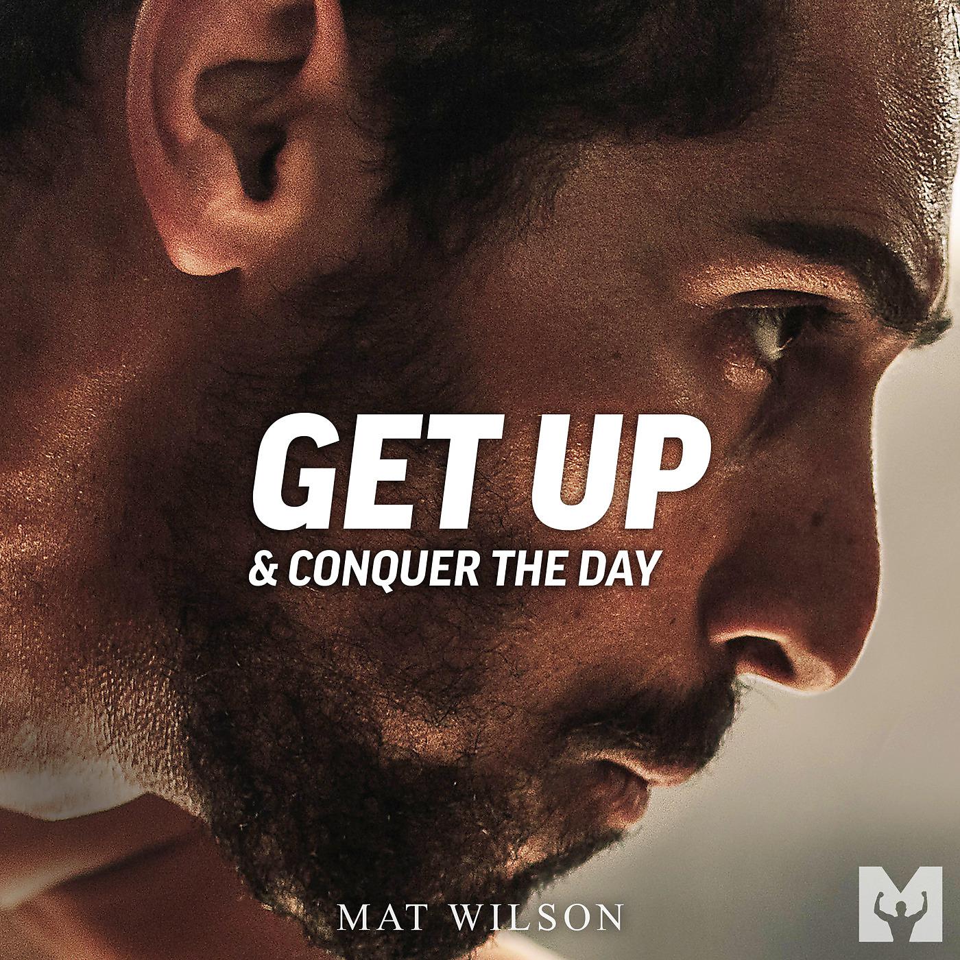 Постер альбома Get up & Conquer the Day