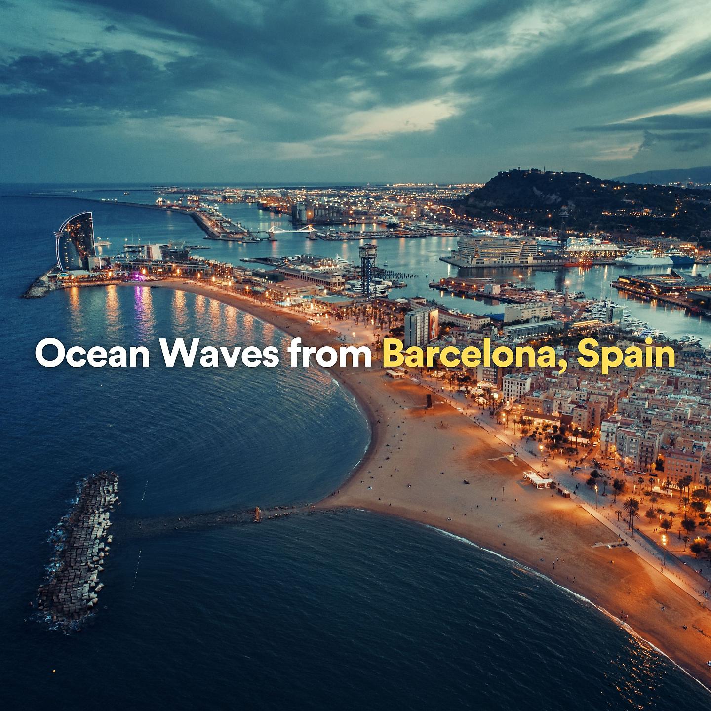 Постер альбома Ocean Waves from Barcelona, Spain