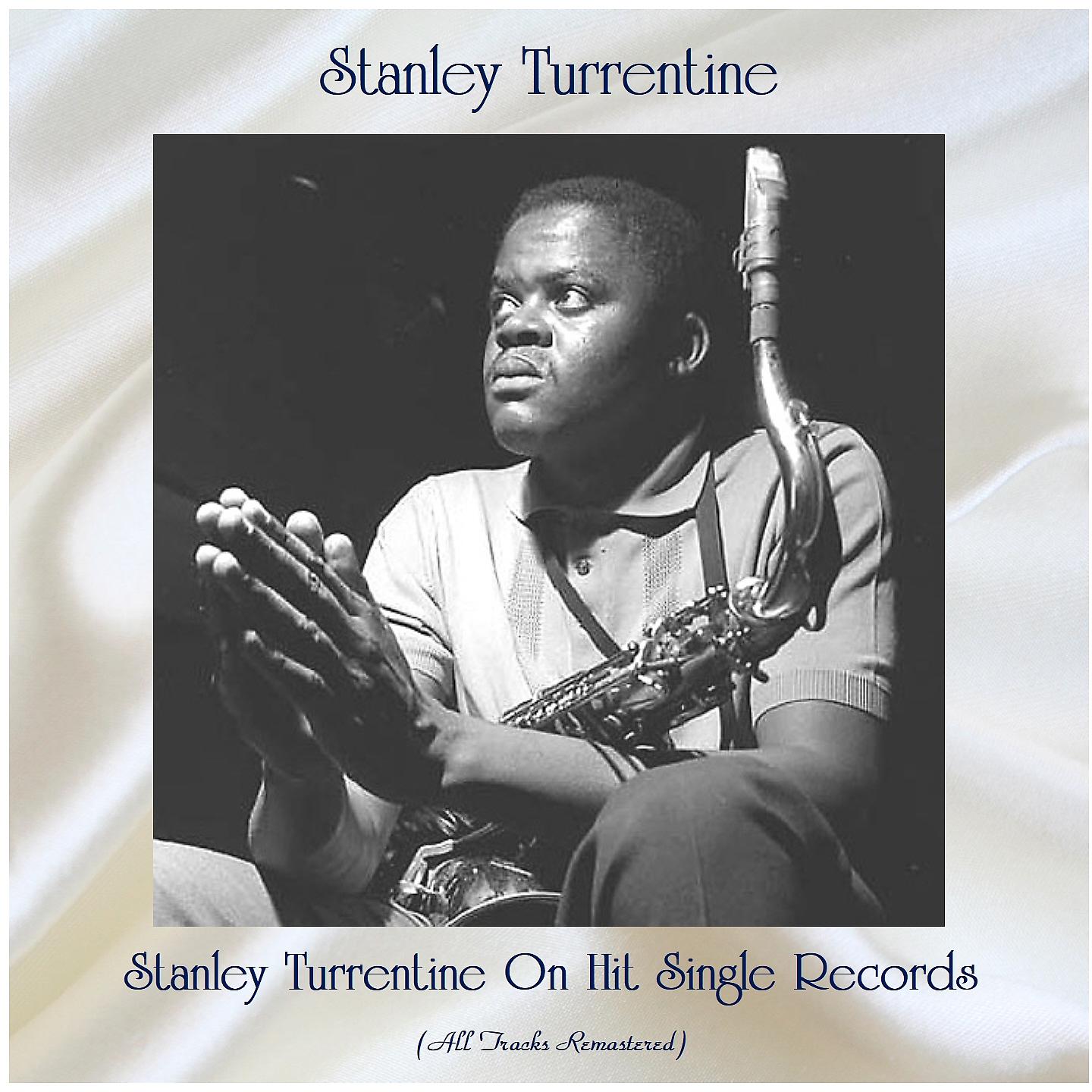 Постер альбома Stanley Turrentine On Hit Single Records