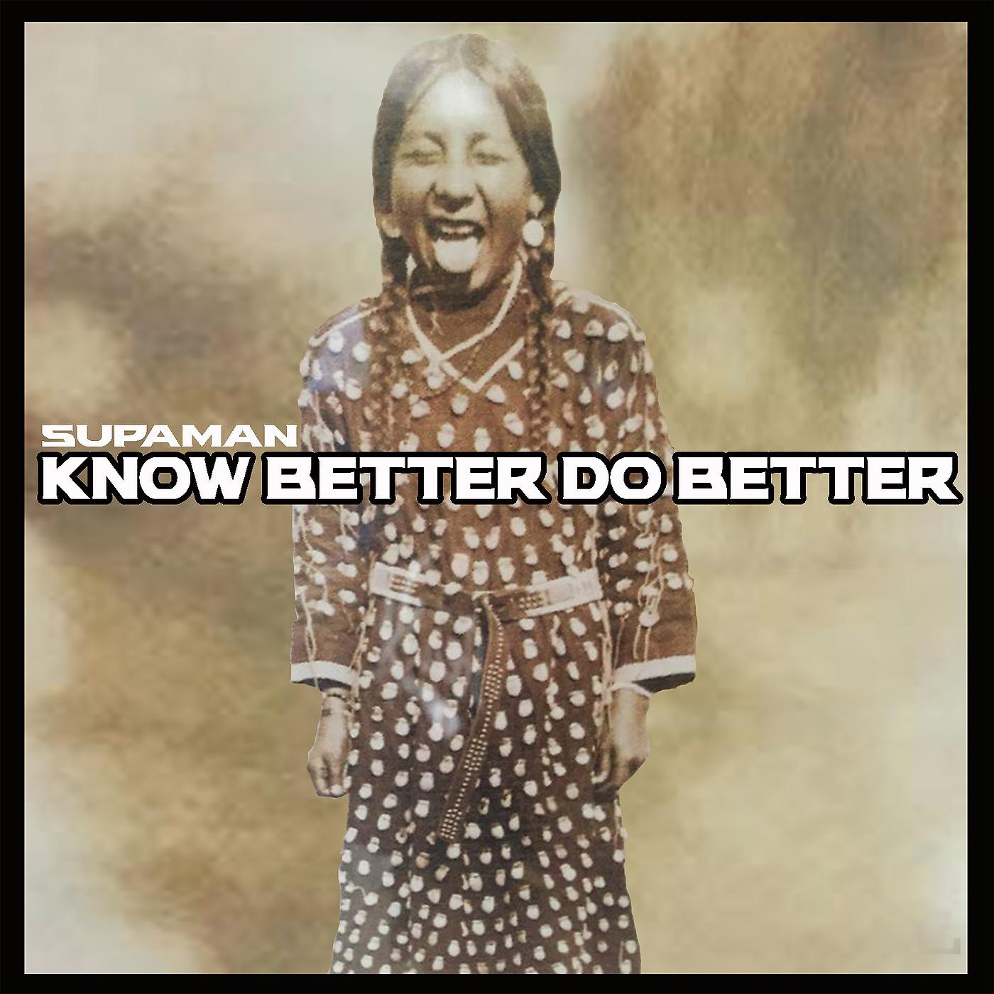 Постер альбома Know Better Do Better
