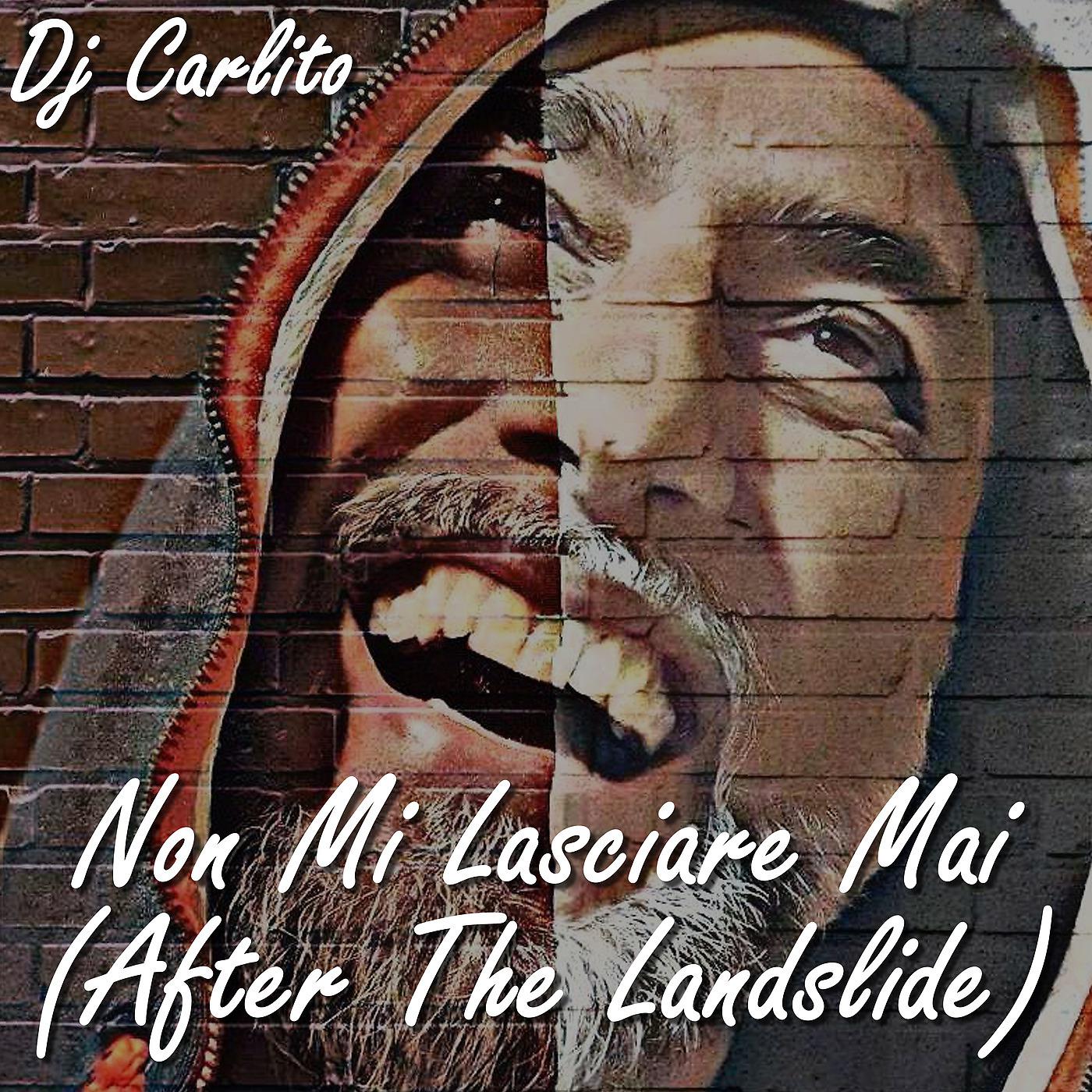 Постер альбома Non Mi Lasciare Mai (After The Landslide)