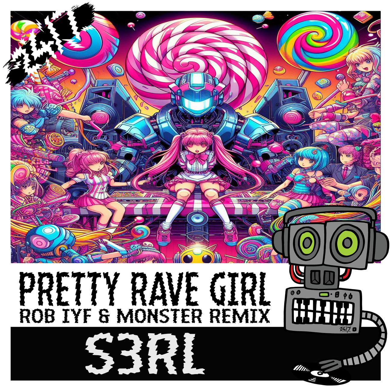 Постер альбома Pretty Rave Girl (Rob IYF & Monster Mix)