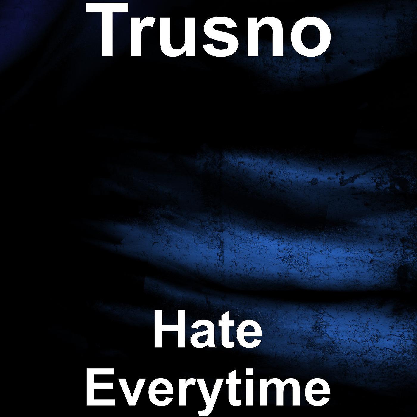 Постер альбома Hate Everytime