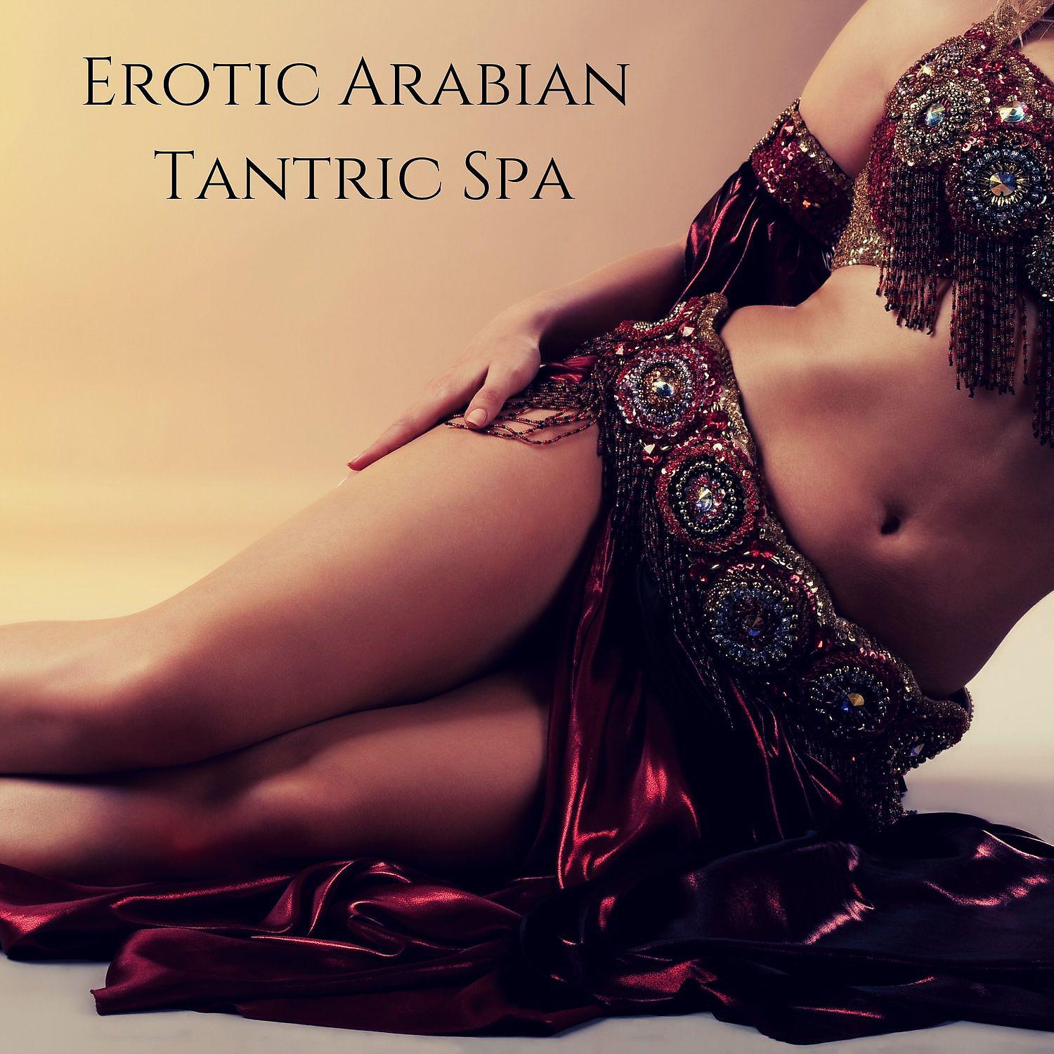 Постер альбома Erotic Arabian Tantric Spa: Meditation of Senses
