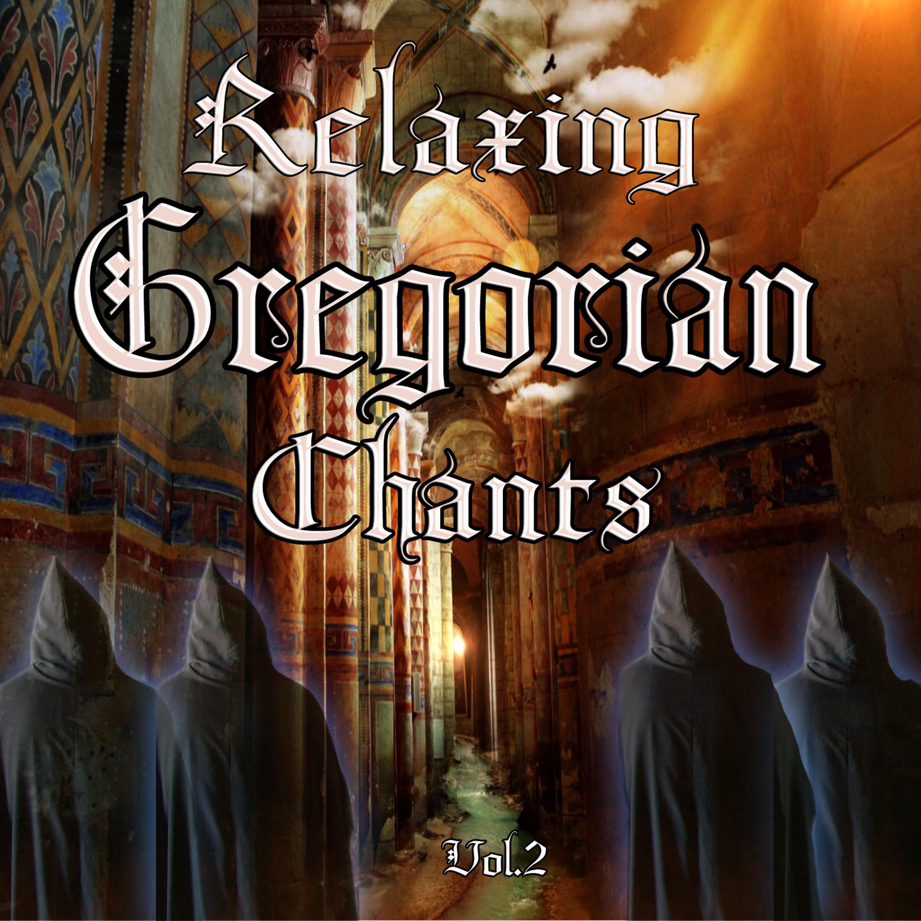 Постер альбома Relaxing Gregorian Chants, Vol. 2