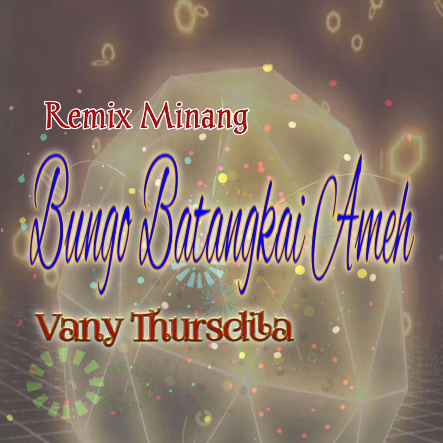 Постер альбома Remix Bungo Batangkai Ameh