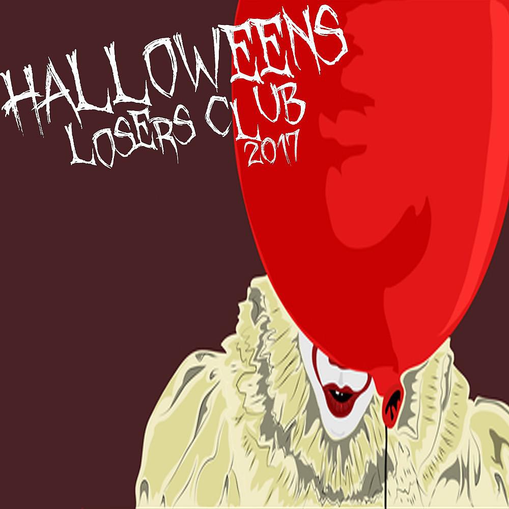 Постер альбома Halloween Losers Club 2017