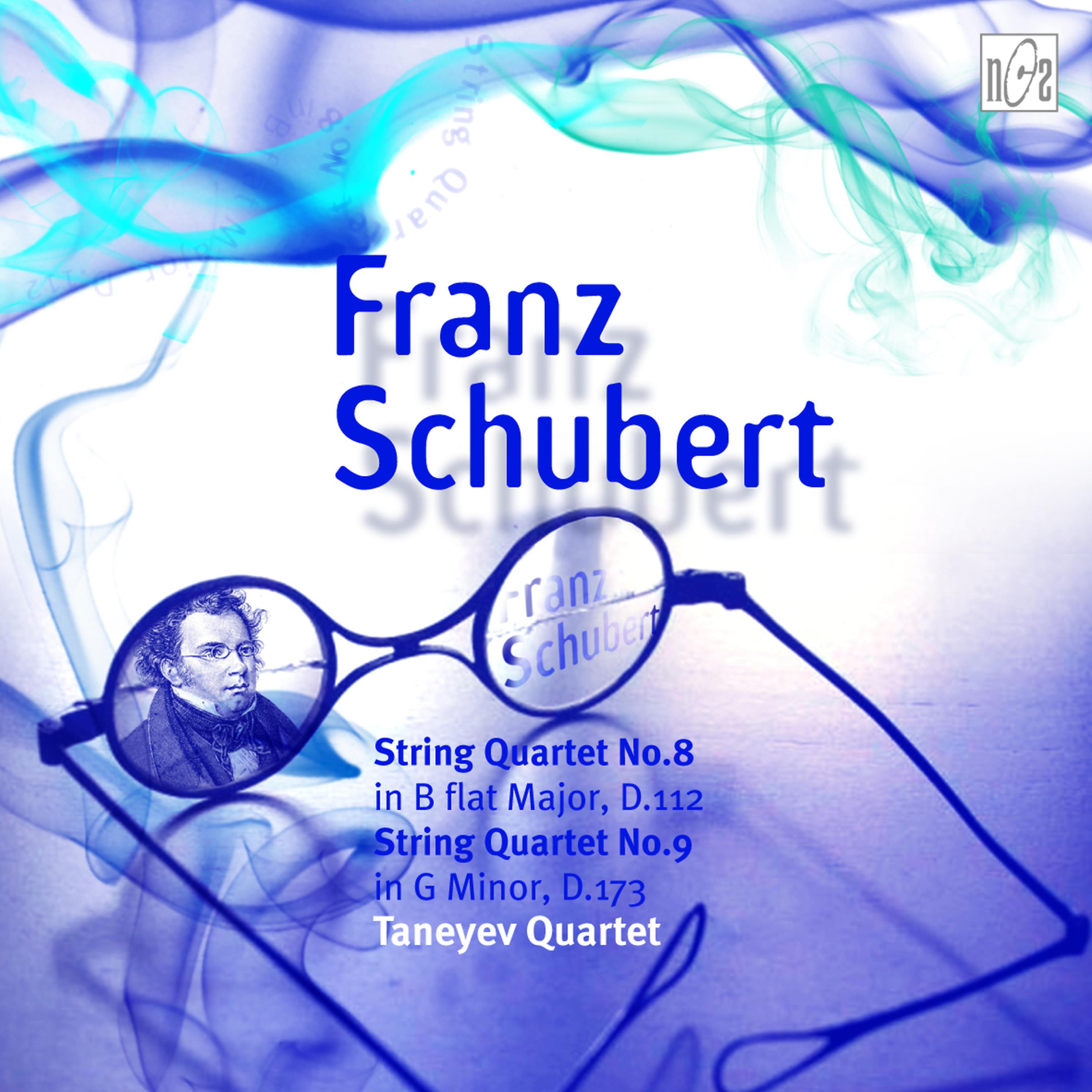 Постер альбома Schubert: String Quartet No.8 in B-Flat Major, D.112 - String Quartet No.9 in G Minor, D.173