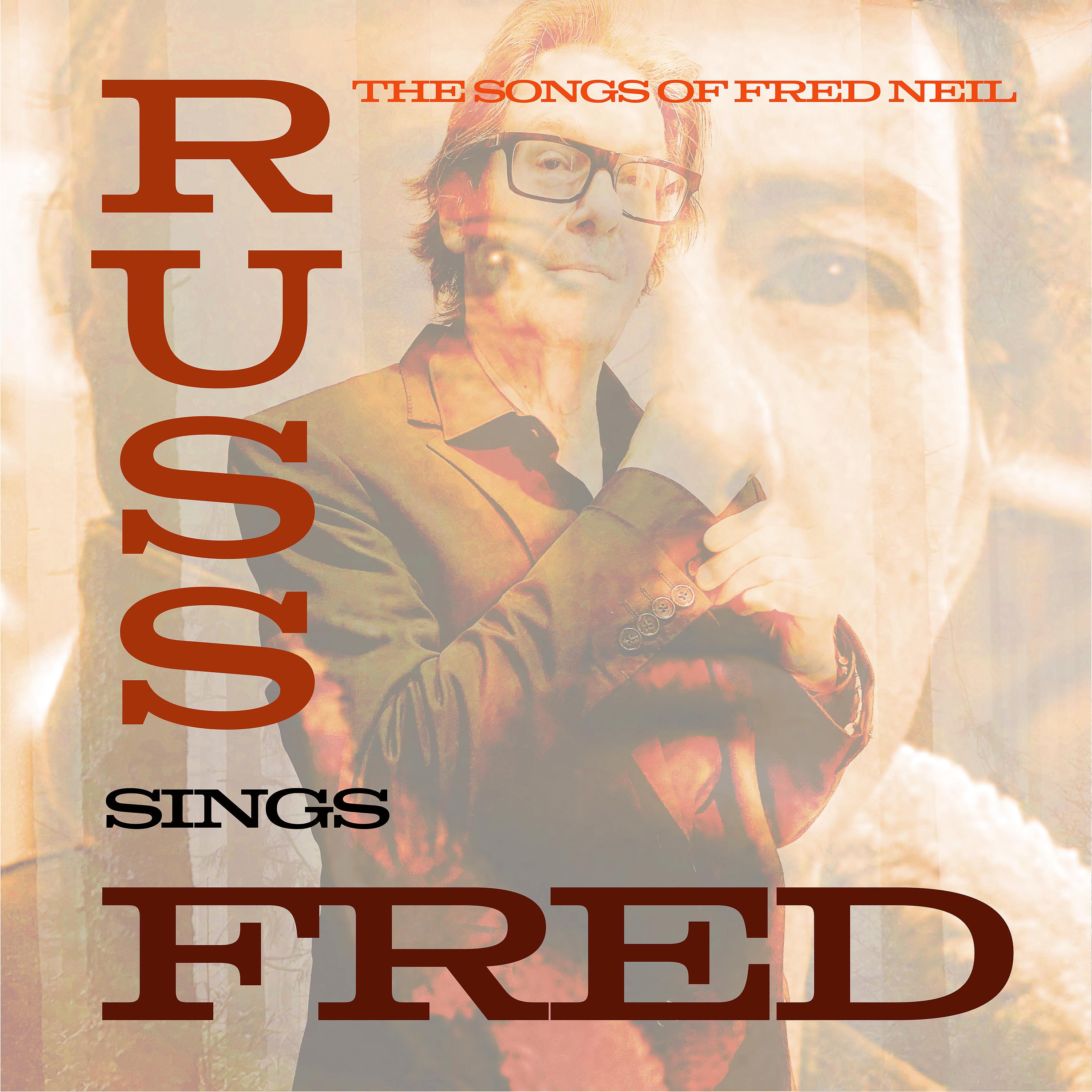 Постер альбома Russ Sings Fred: The Songs of Fred Neil
