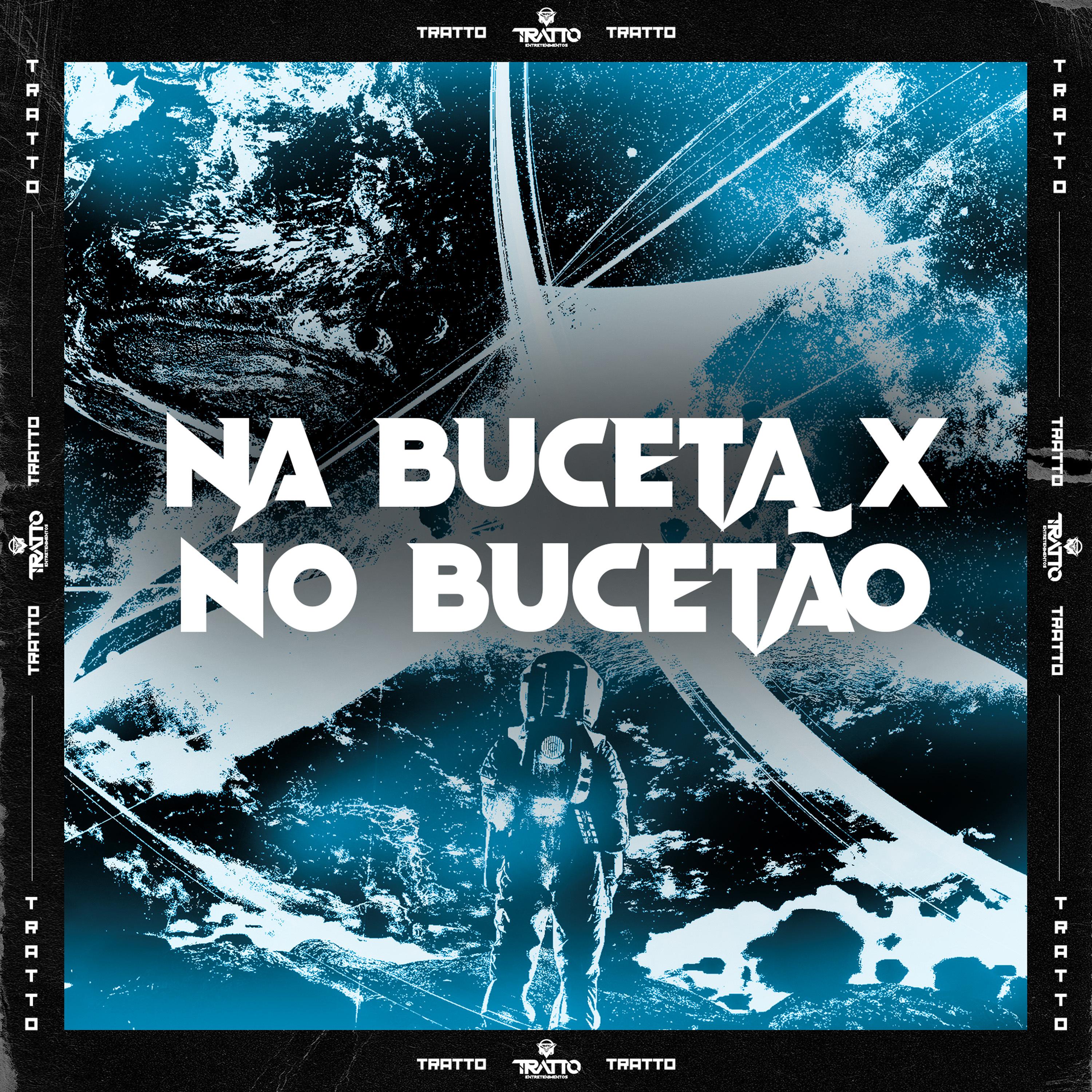 Постер альбома Na Buceta X no Bucetão