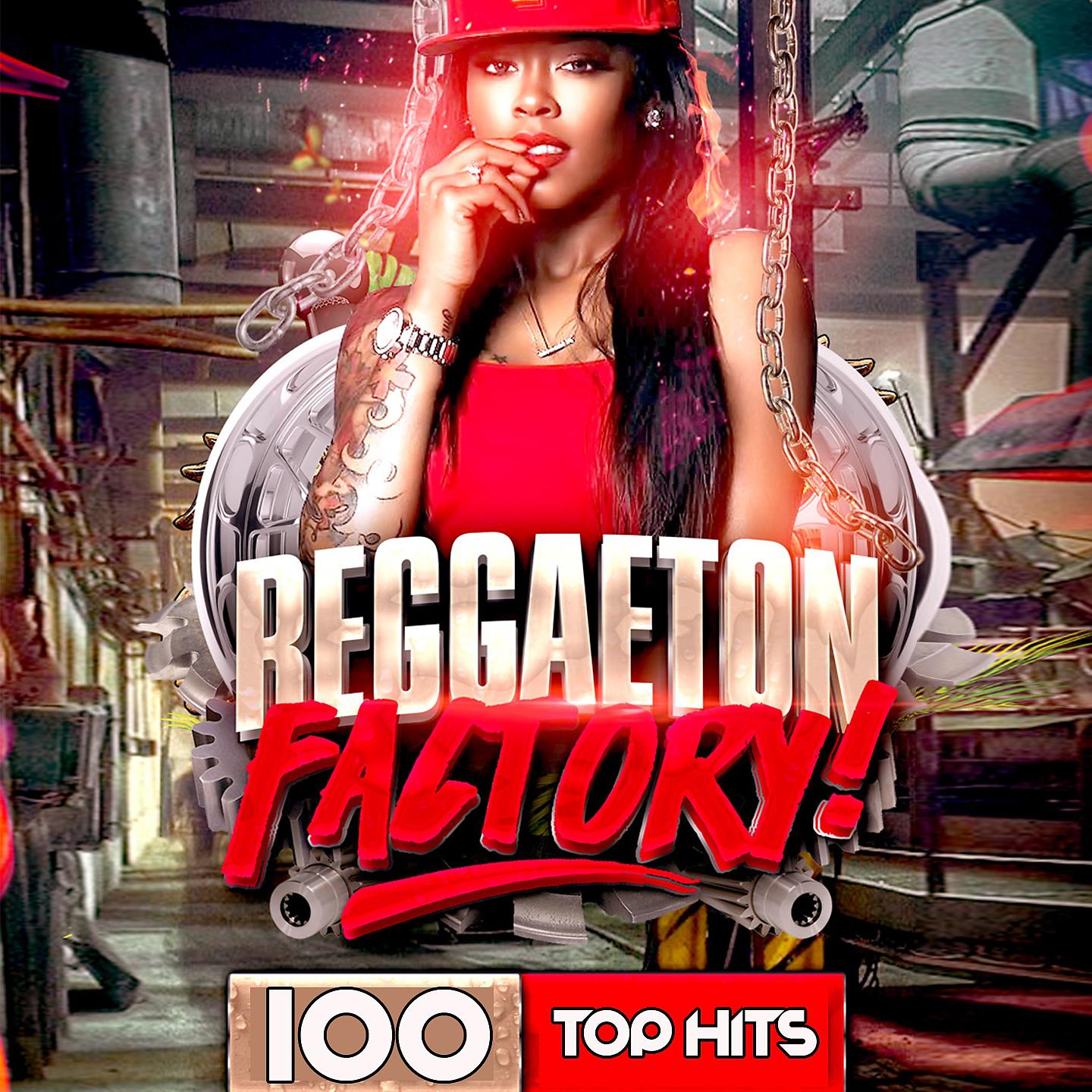 Постер альбома 100 Top Hits Reggaeton Factory 2017