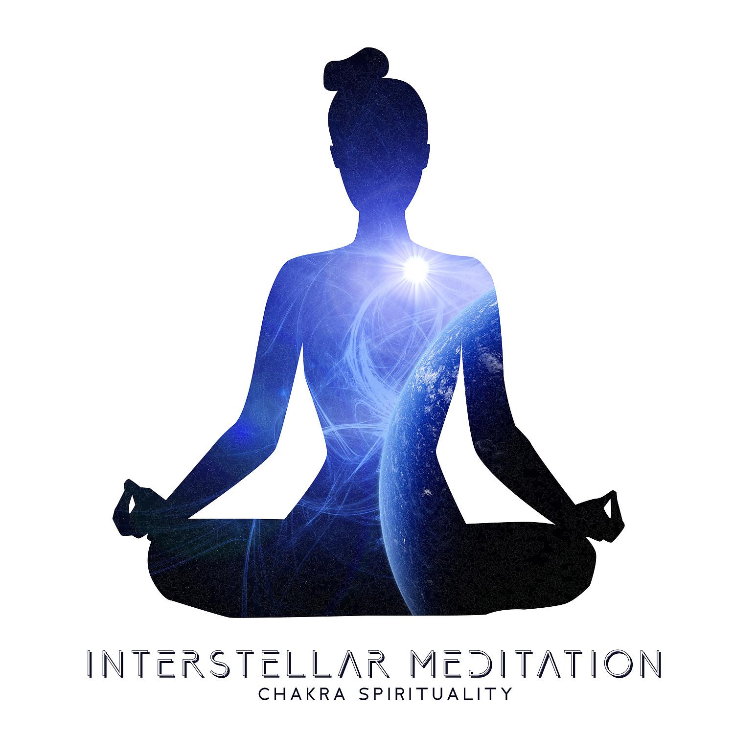 Постер альбома Interstellar Meditation: Chakra Spirituality, Controlled Breathing, Daily Evening Meditation